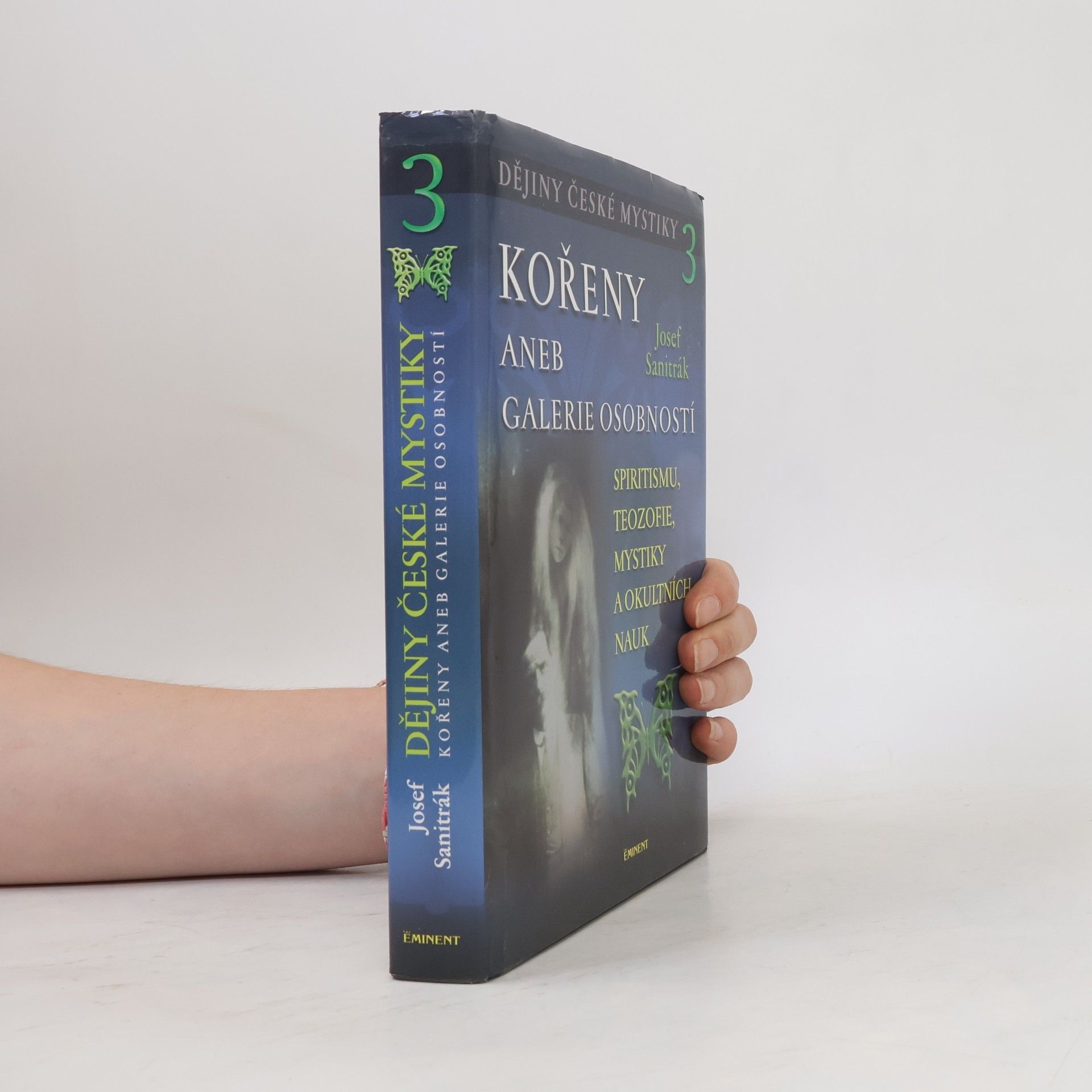Josef Sanitrák Dějiny české mystiky - Kořeny aneb galerie osobností (3. díl)