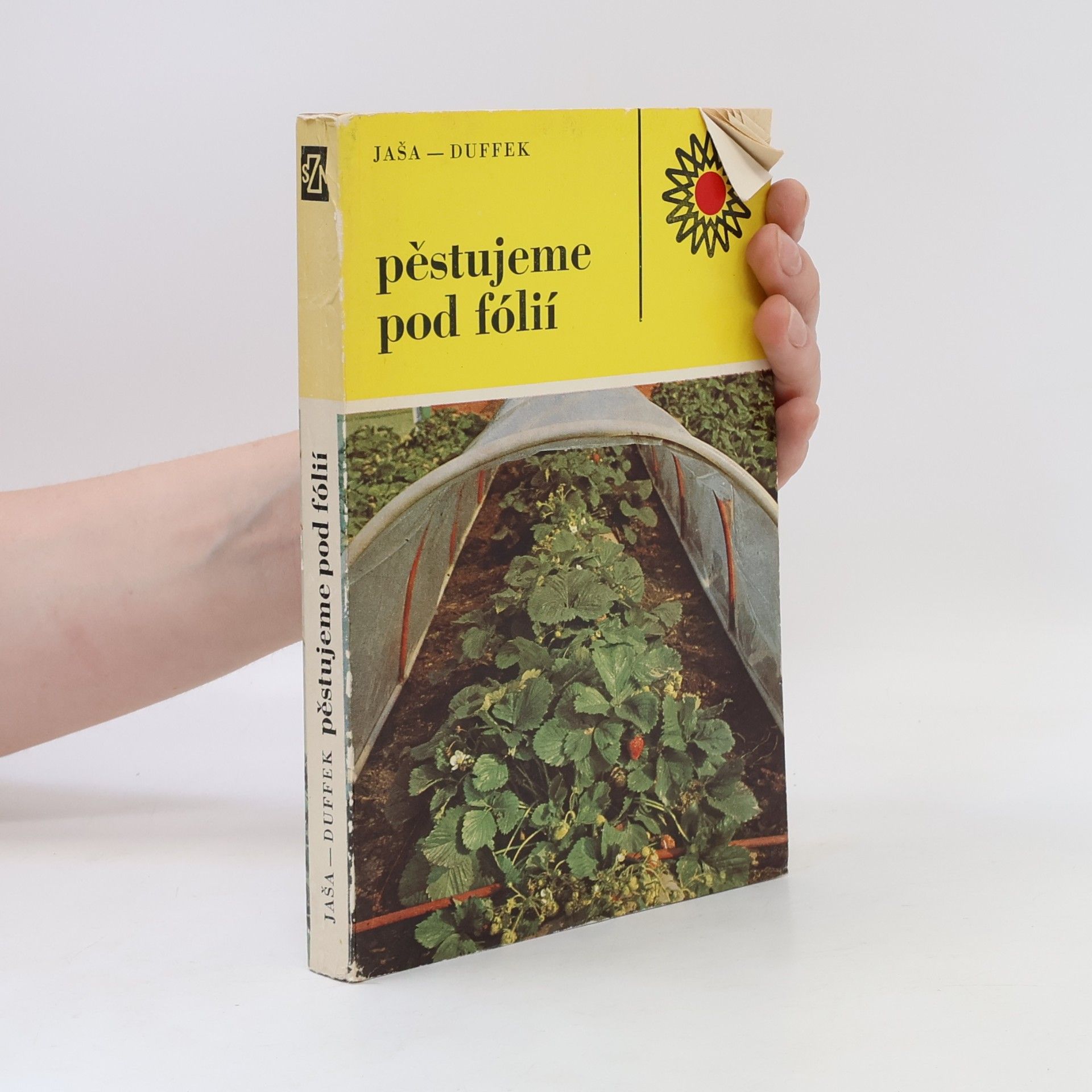 Josef Duffek Pěstujeme pod fólií