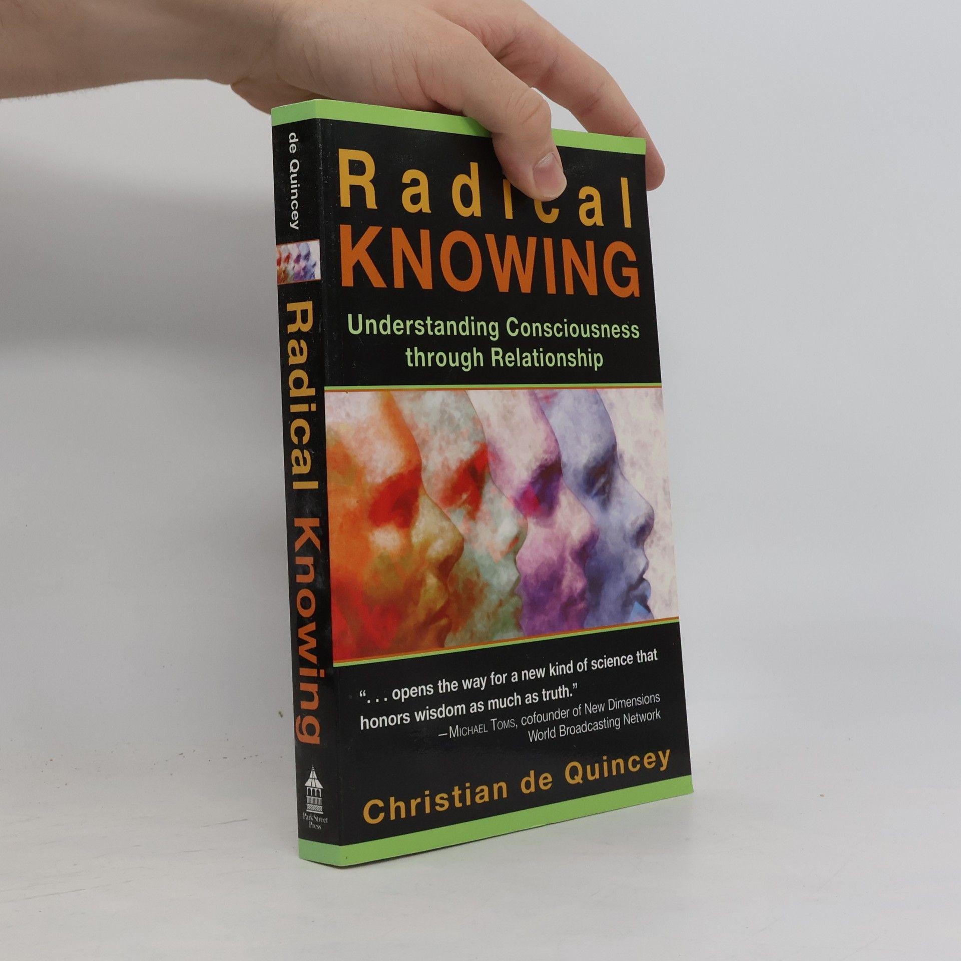Christian de Quincey Radical Knowing