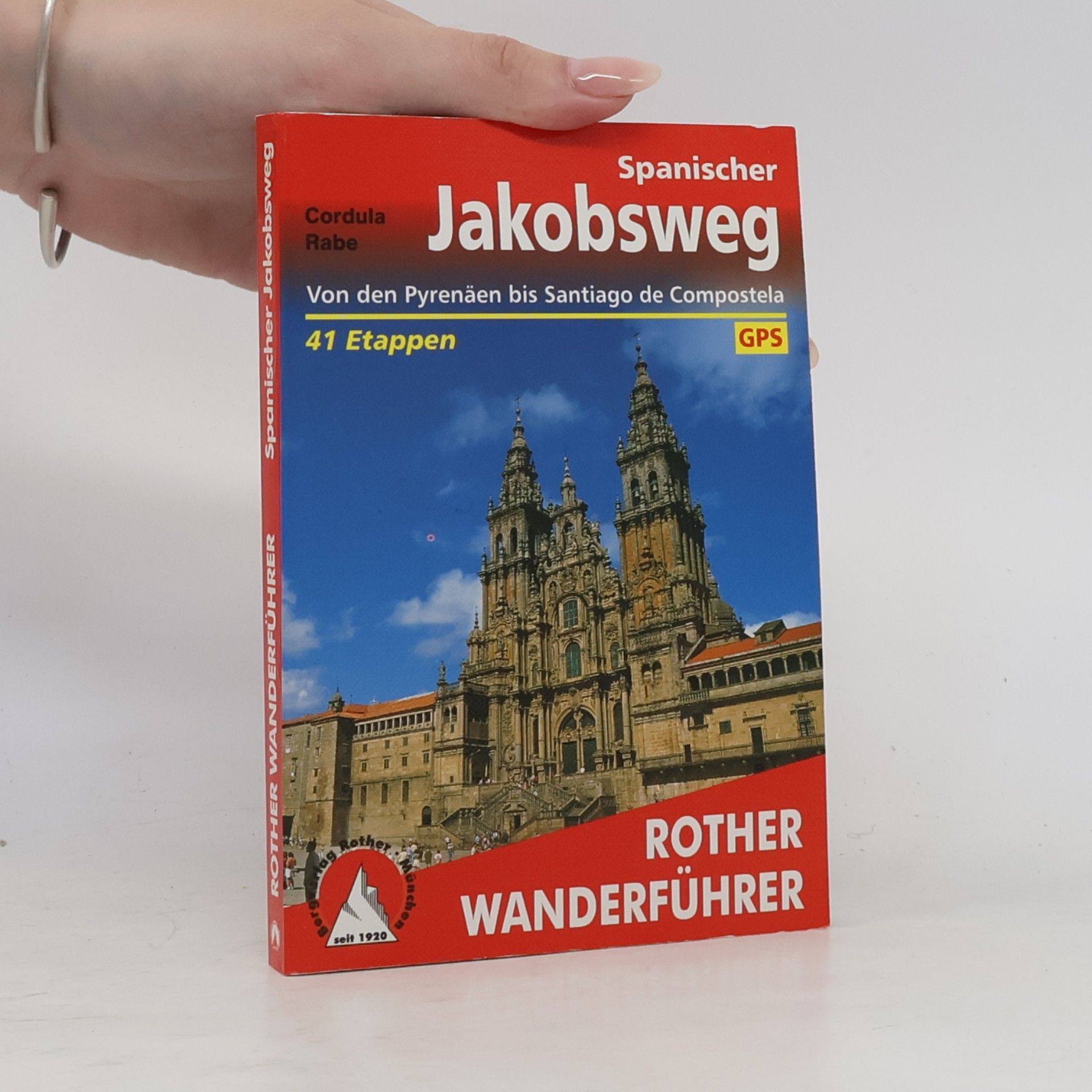 Cordula Rabe Spanischer Jakobsweg von den Pyrenäen bis Santiago de Compostela