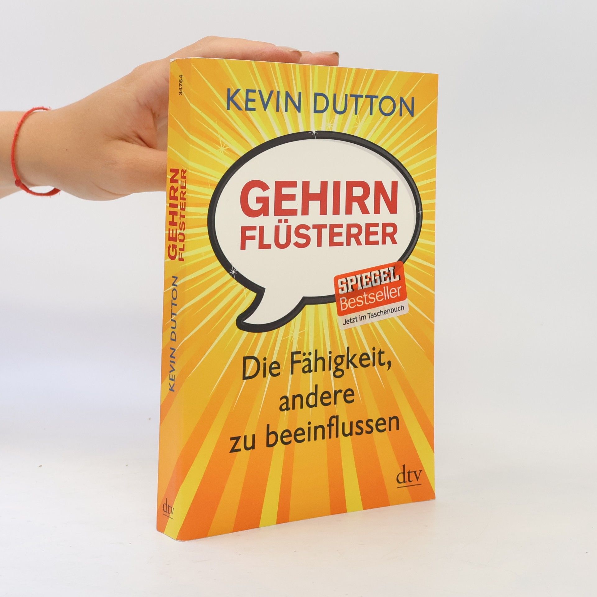 Kevin Dutton Gehirnflüsterer: Die Fähigkeit, andere zu beeinflussen