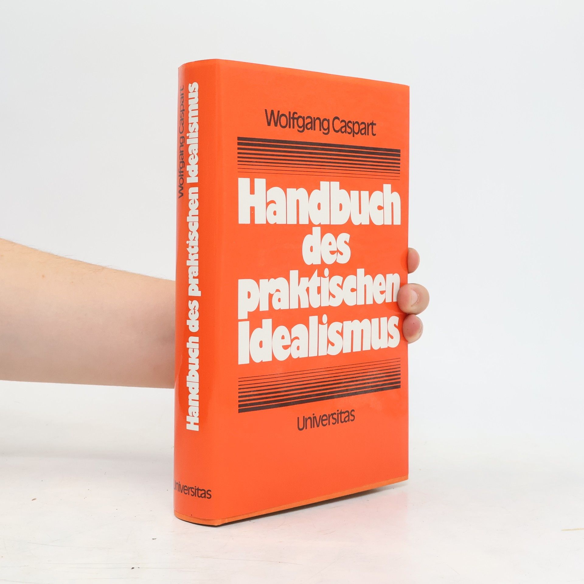 Wolfgang Caspart Handbuch des praktischen Idealismus