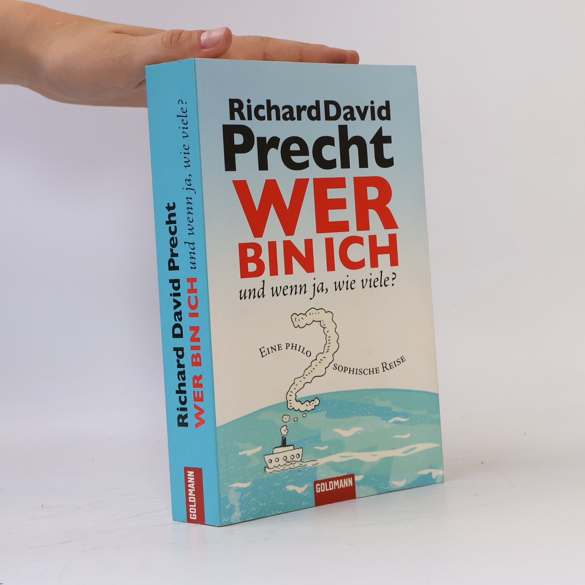 Richard David Precht Wer bin ich - und wenn ja, wie viele?