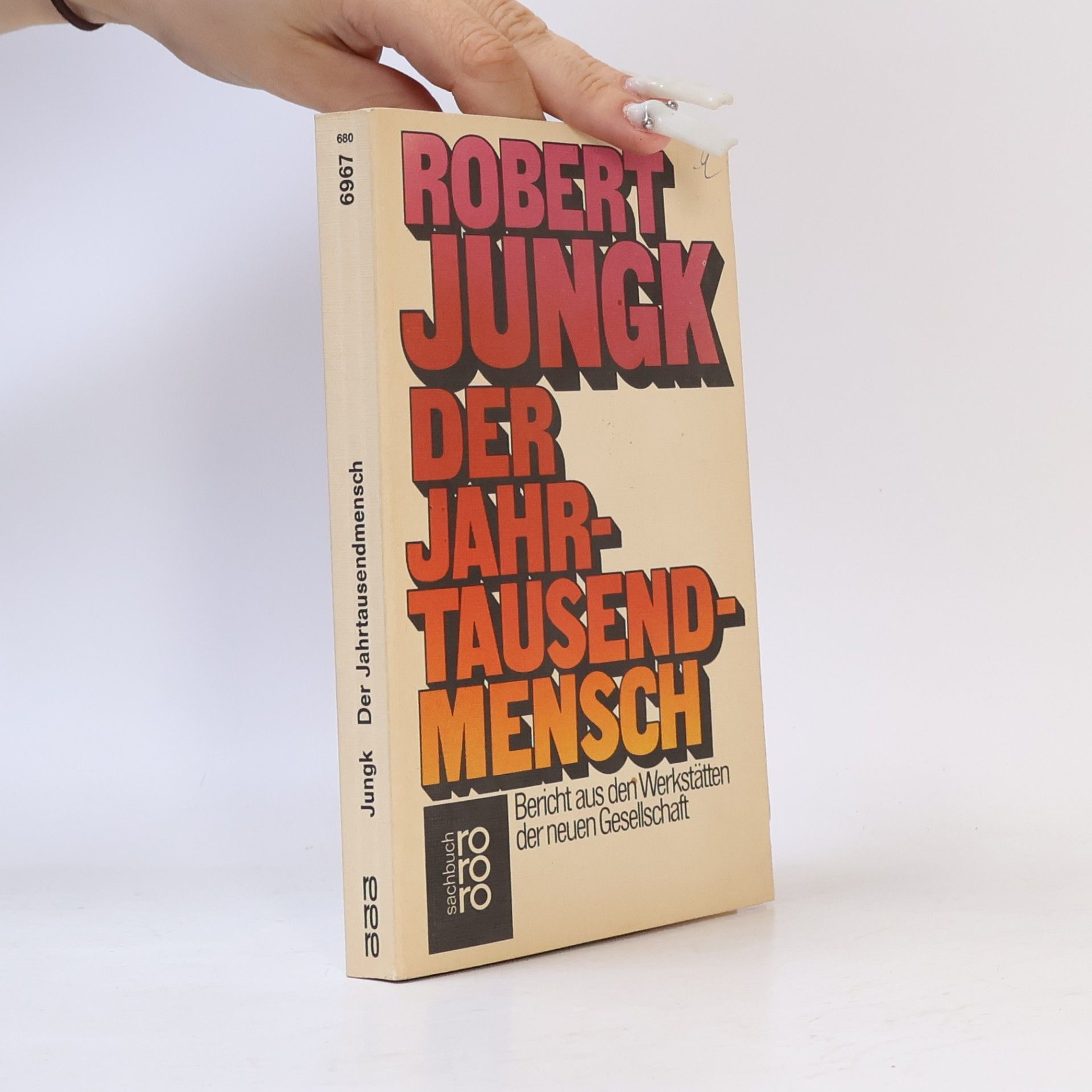 Robert Jungk Der Jahrtausendmensch