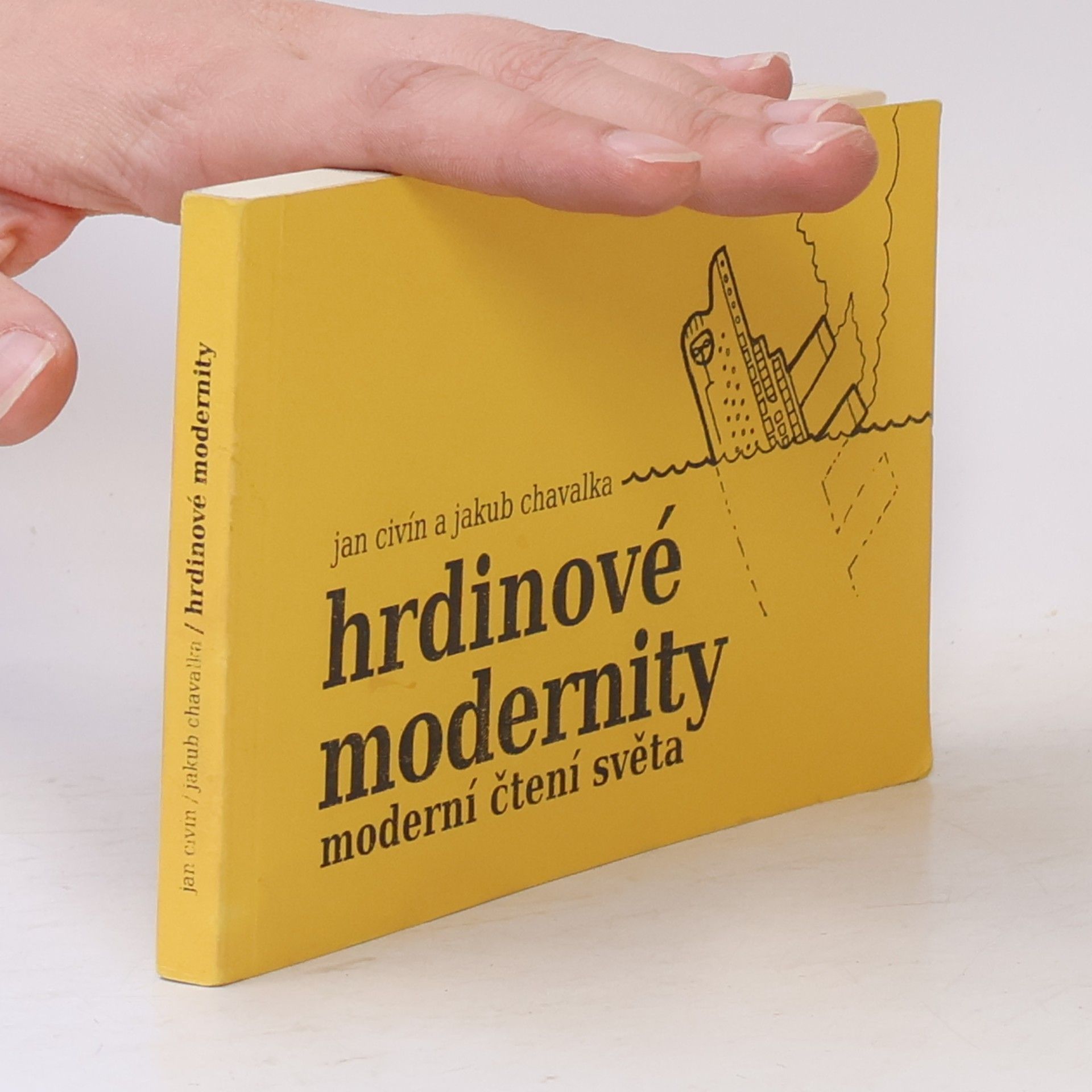 Jan Civín Hrdinové modernity - moderní čtení světa