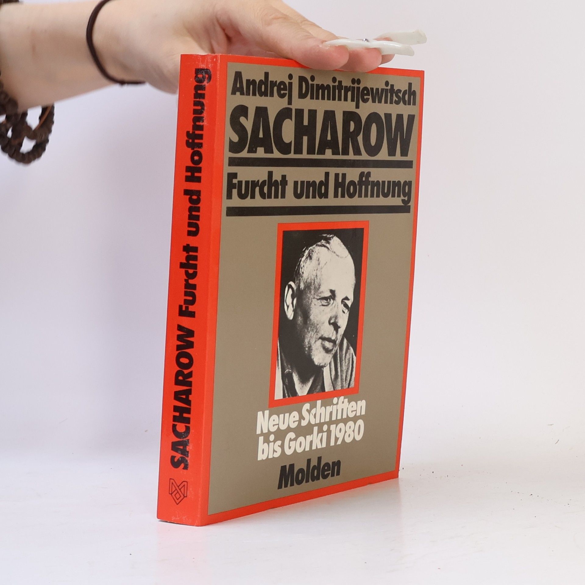 Andrej Dimitrijewitsch Sacharow Furcht und Hoffnung