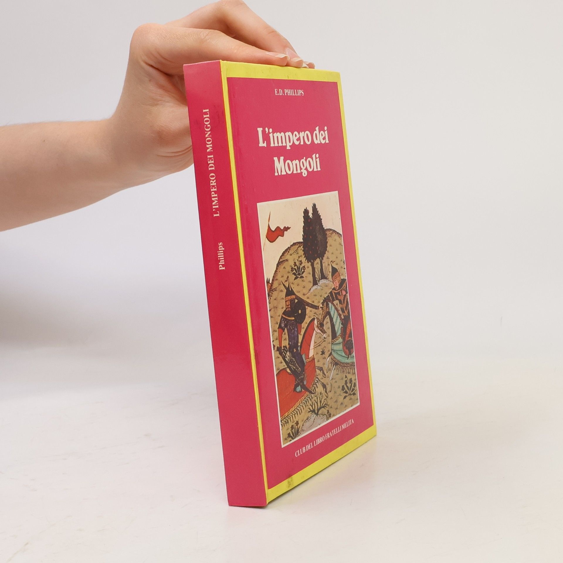 E. D. Phillips L'impero dei Mongoli
