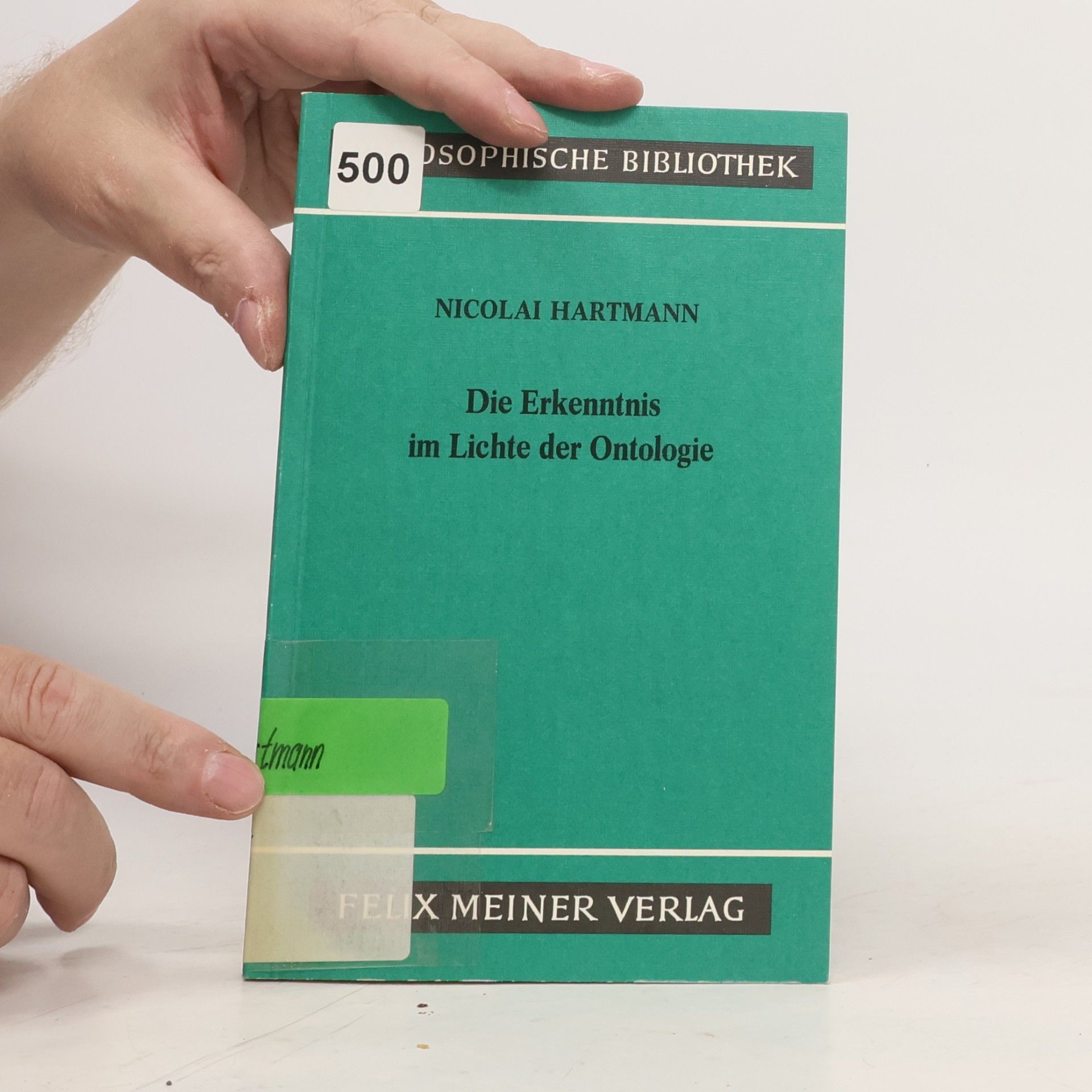Nicolai Hartmann Die Erkenntnis im Lichte der Ontologie