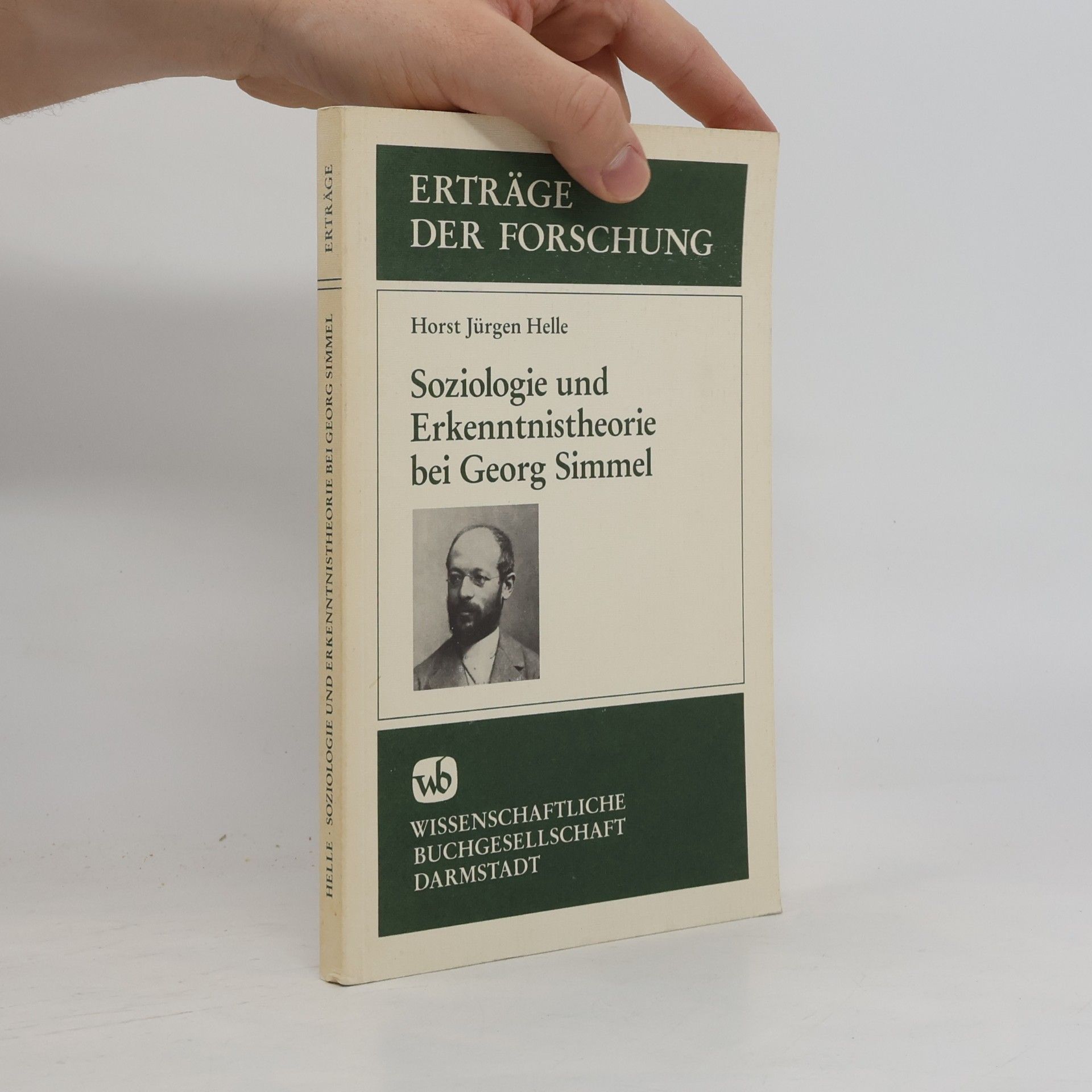 Horst Helle Erträge der Forschung: Soziologie und Erkenntnistheorie bei Georg Simmel