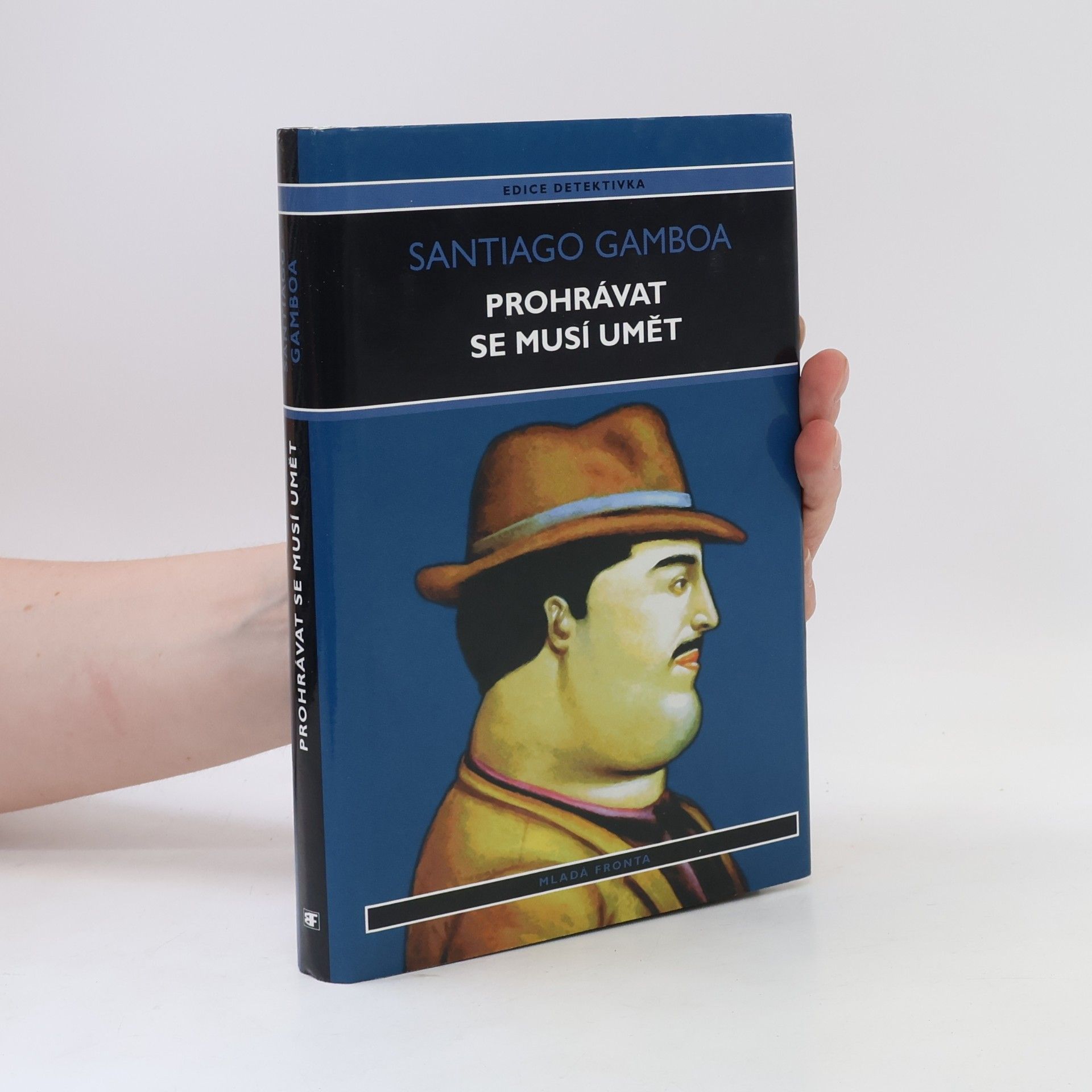 Santiago Gamboa Prohrávat se musí umět