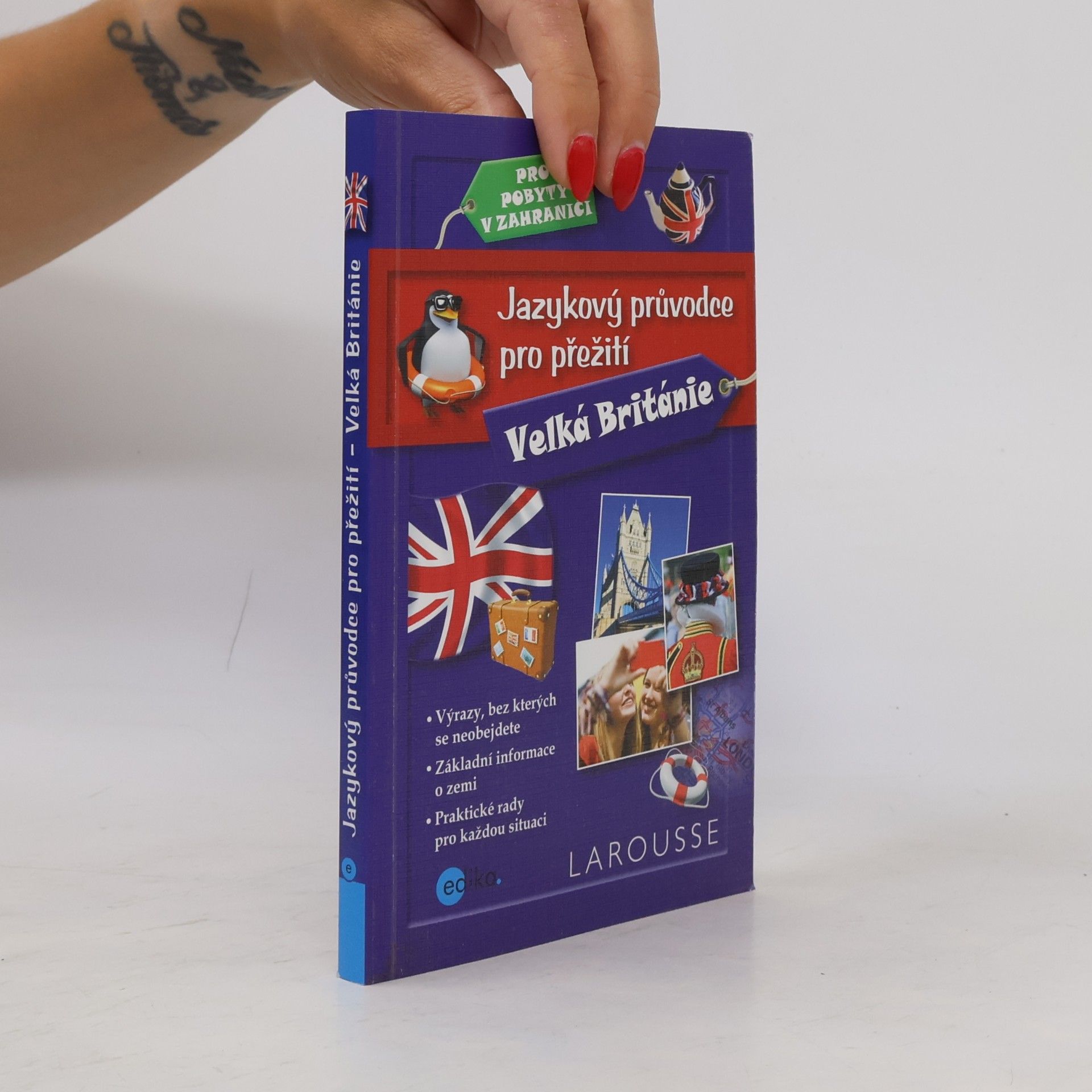 Jazykový průvodce pro přežití - Velká Británie. Pro pobyty v zahraničí