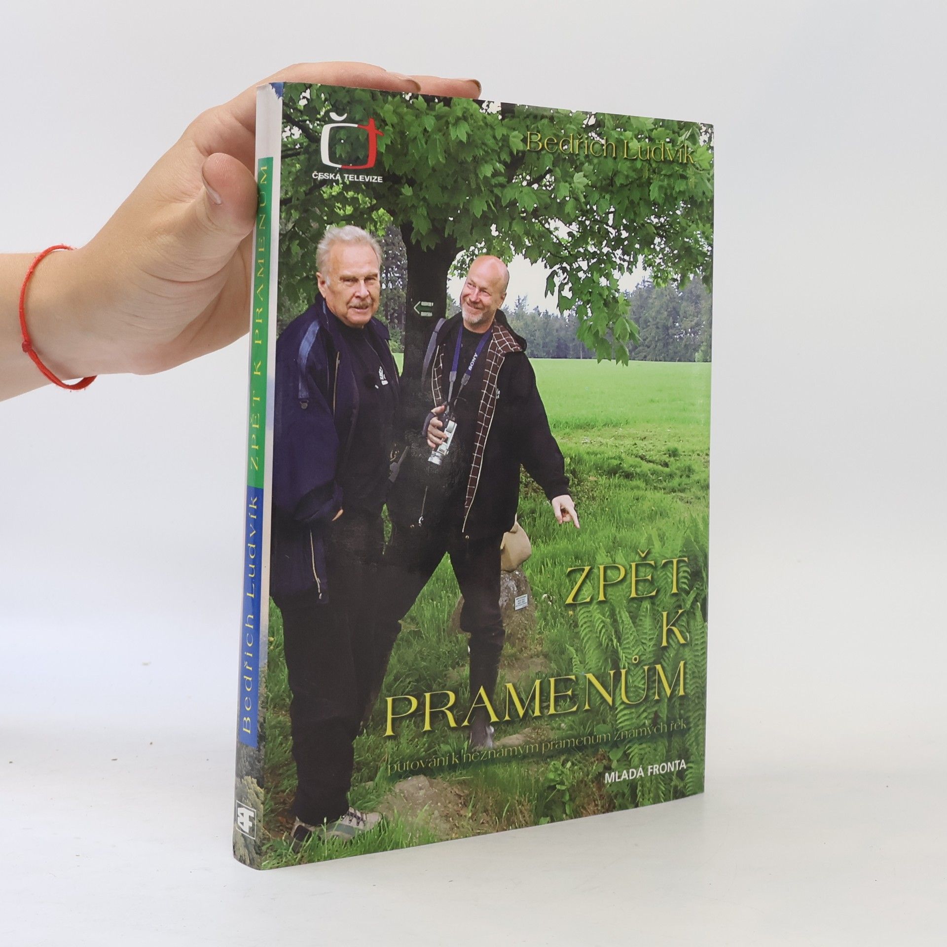 Bedřich Ludvík Zpět k pramenům. Putování k neznámým pramenům známých řek