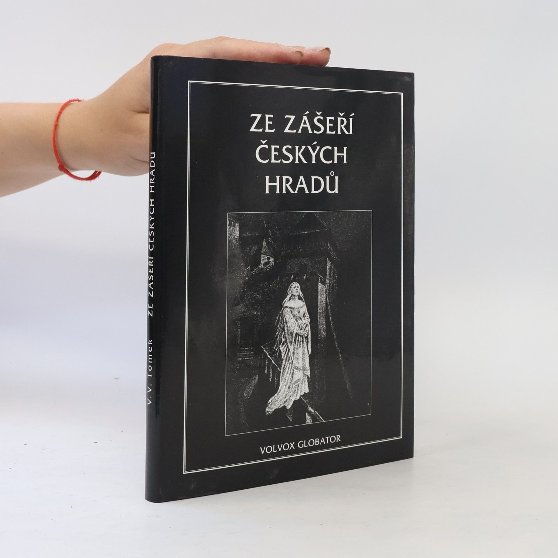 Ze zášeří českých hradů. Sbírka historických a hradních pověsti