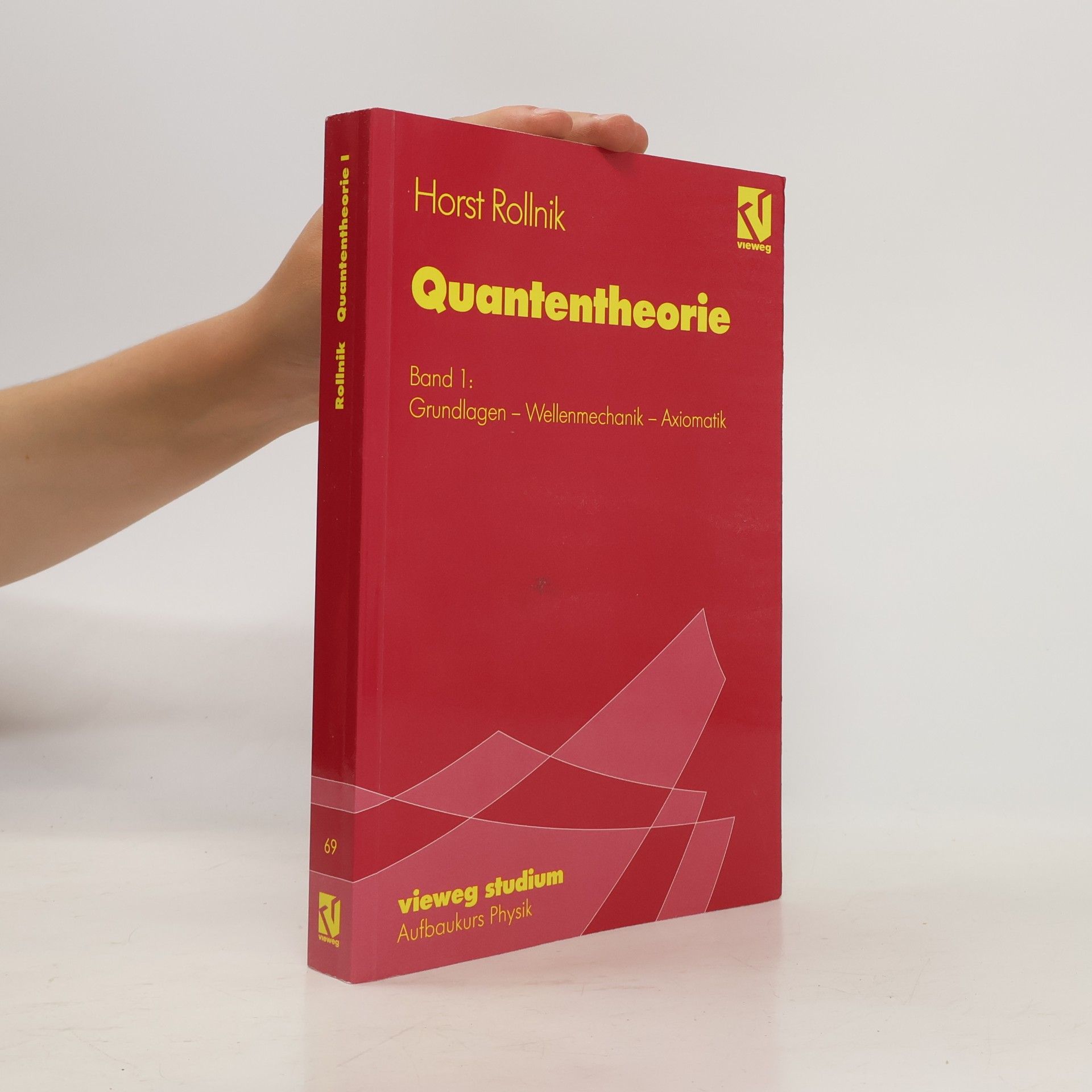 Horst Rollnik Vieweg Studium Aufbaukurs Physik - 1: Quantentheorie