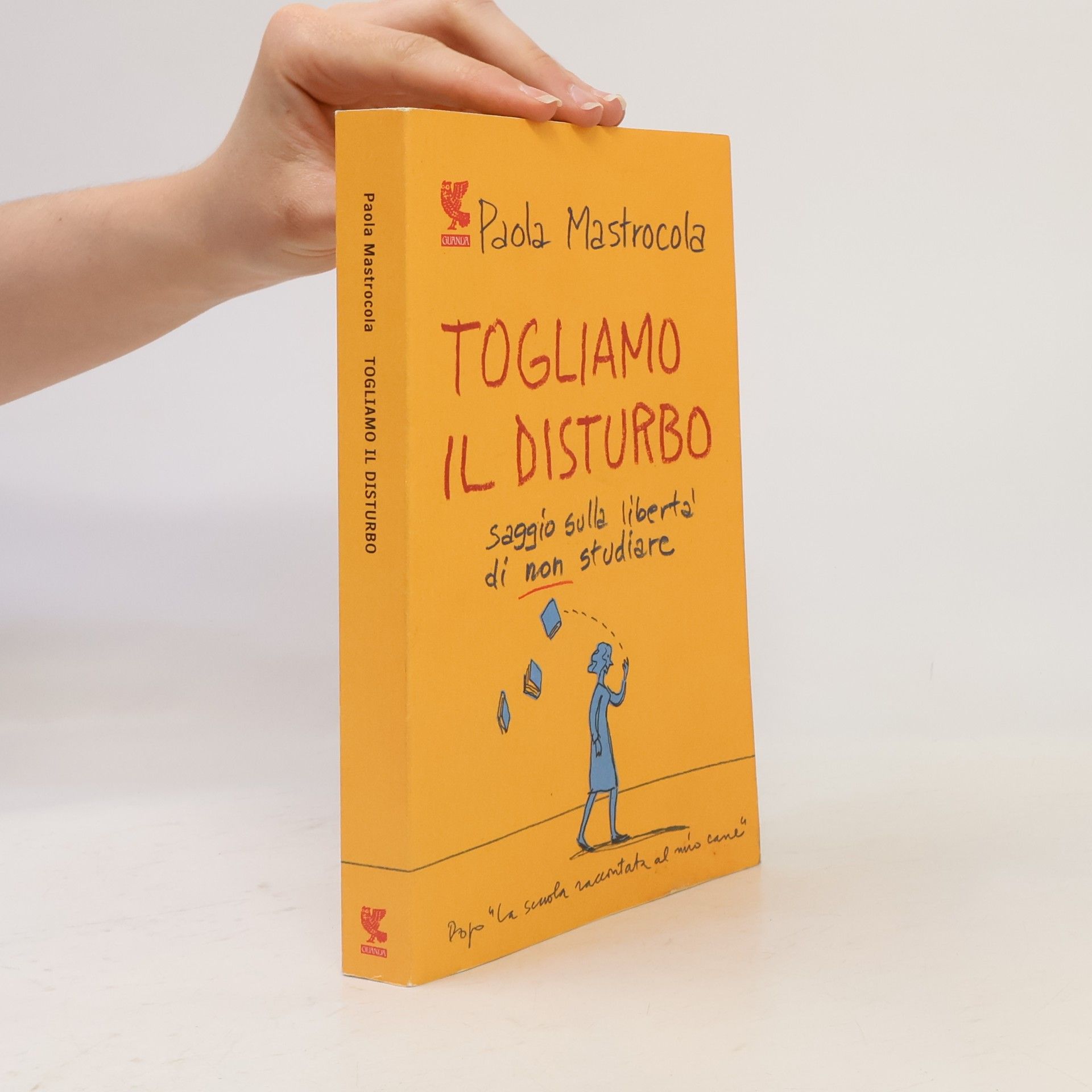 Paola Mastrocola Togliamo il disturbo
