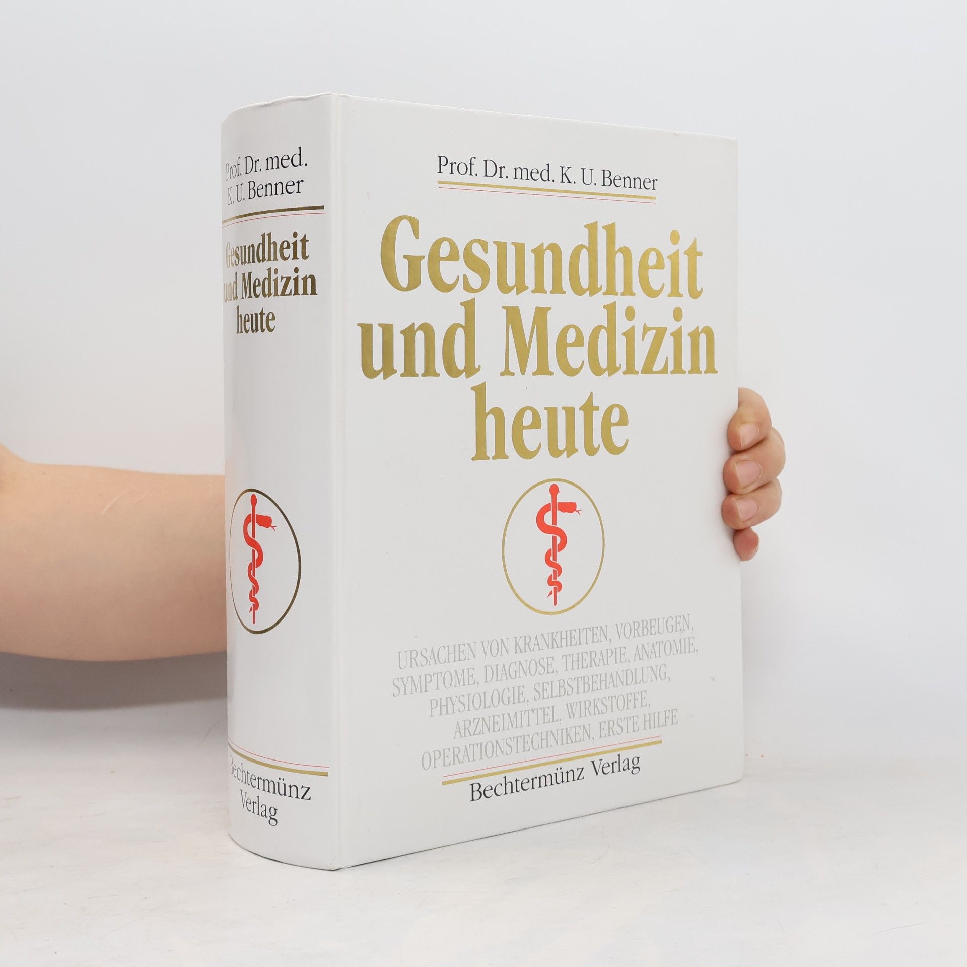 Klaus Ulrich Benner Gesundheit und Medizin heute