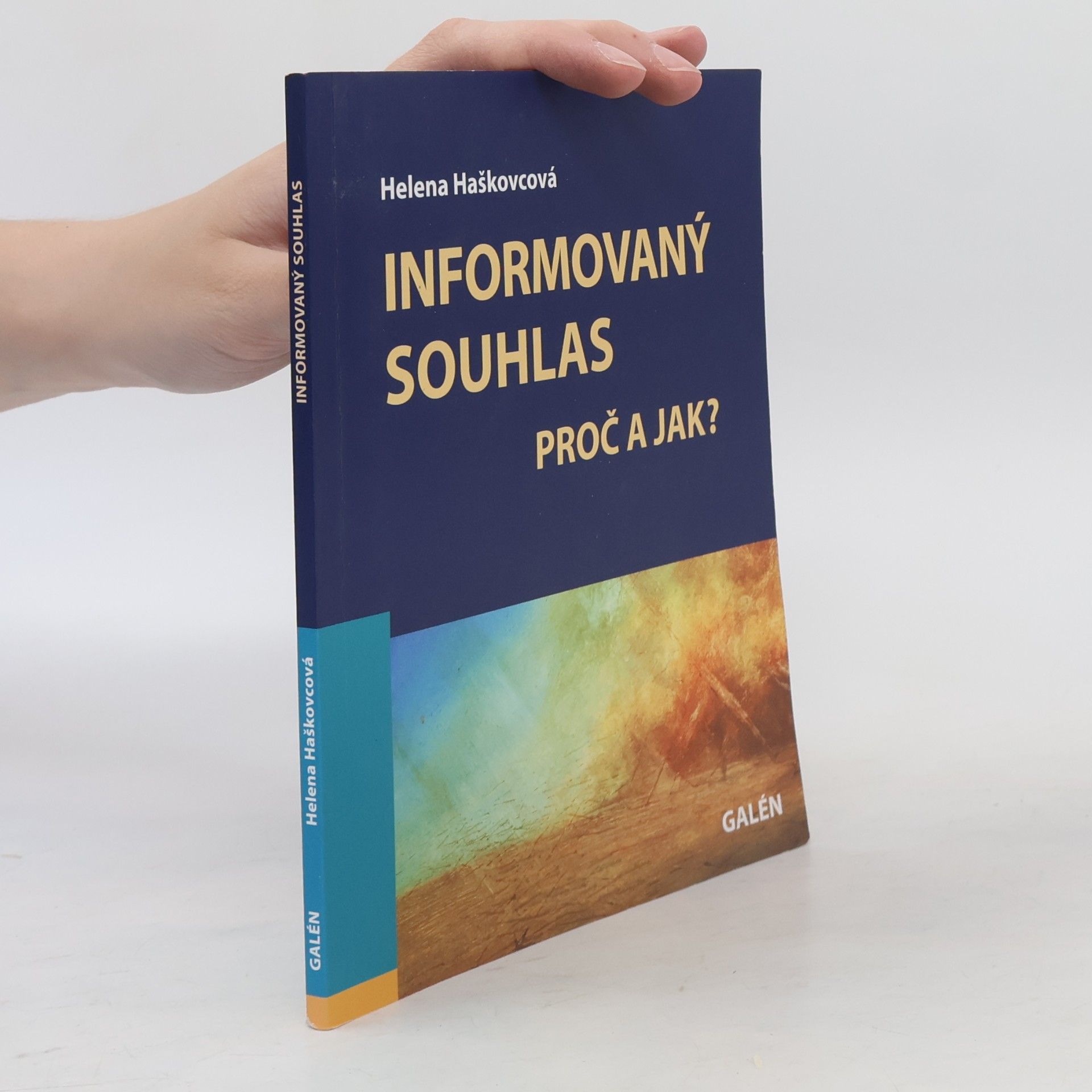 Helena Haškovcová Informovaný souhlas. Proč a jak?