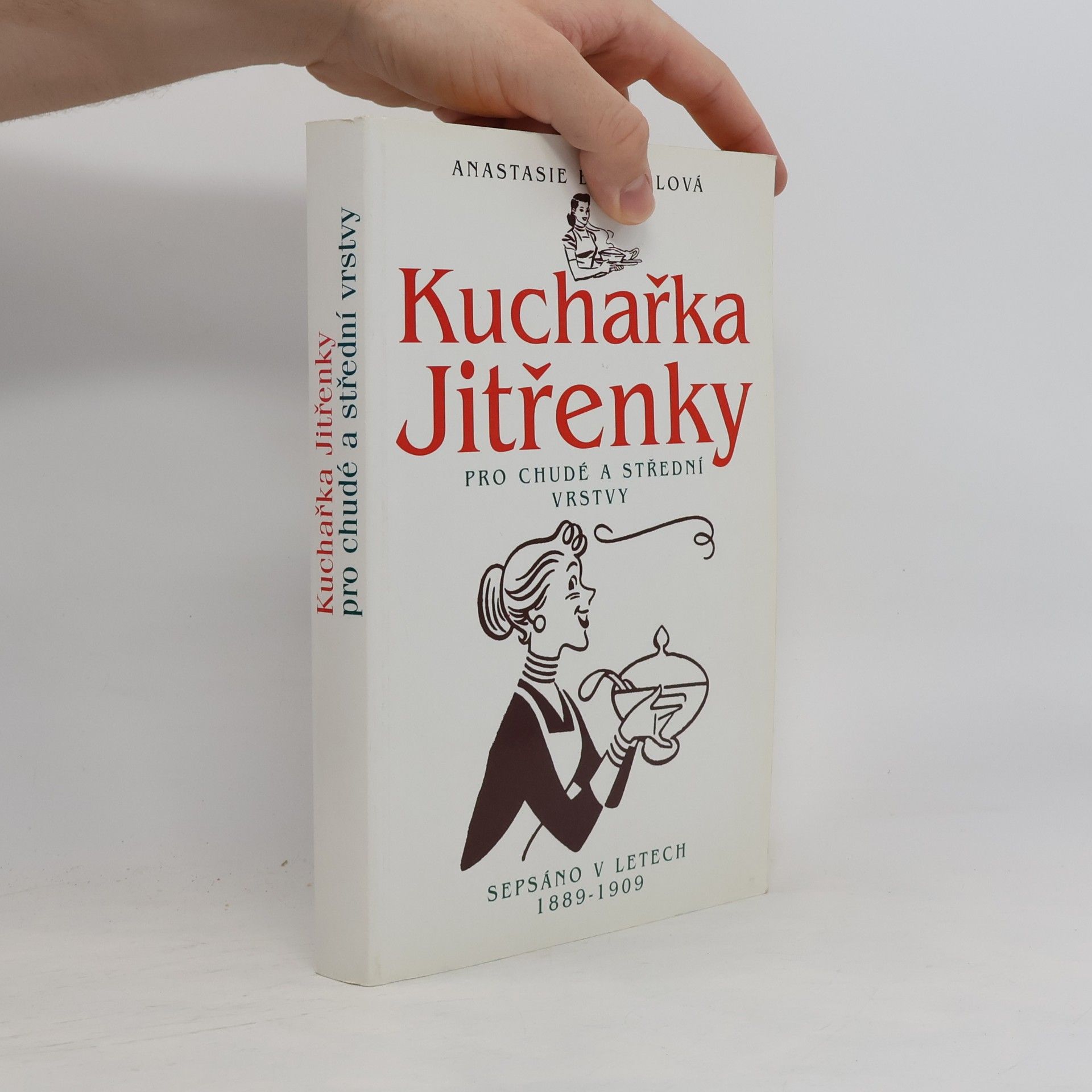 Anastasie B. Seidlová Kuchařka Jitřenky - pro chudé a střední vrstvy
