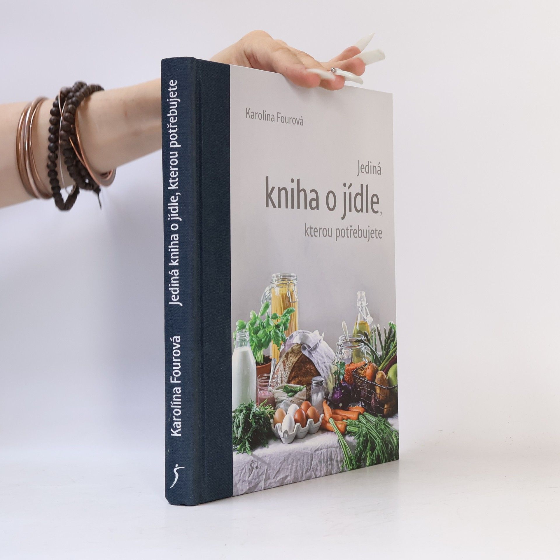 Karolína Fourová Jediná kniha o jídle, kterou potřebujete