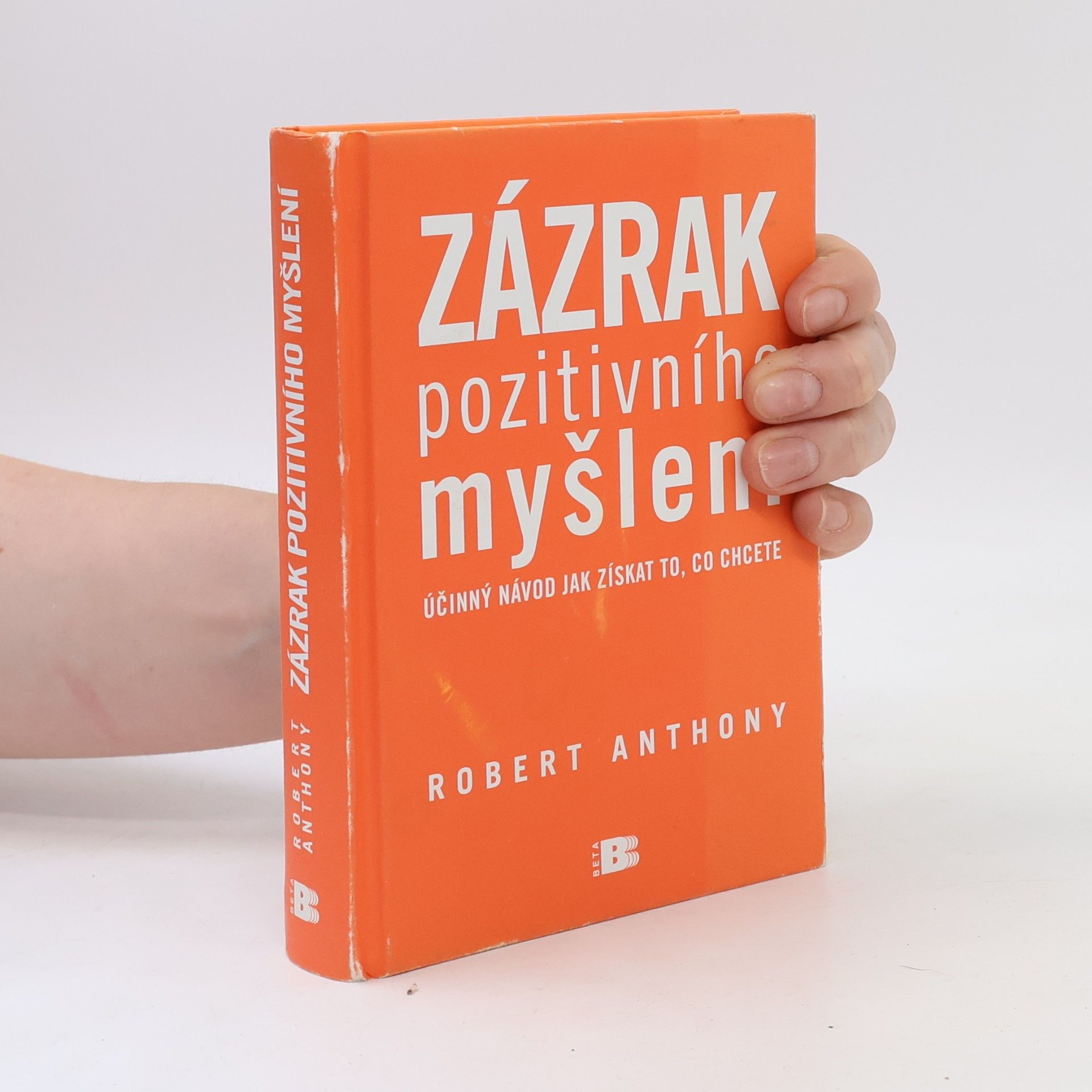 Robert Anthony Zázrak pozitivního myšlení