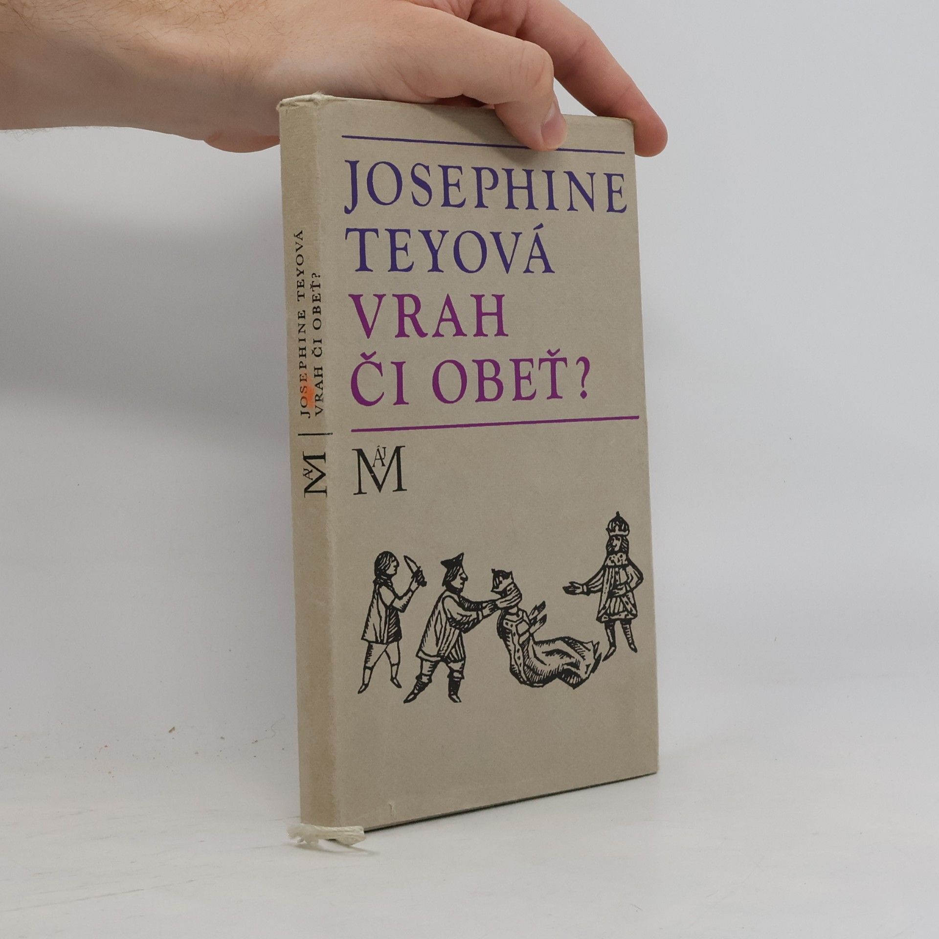 Josephine Tey Vrah či obeť?