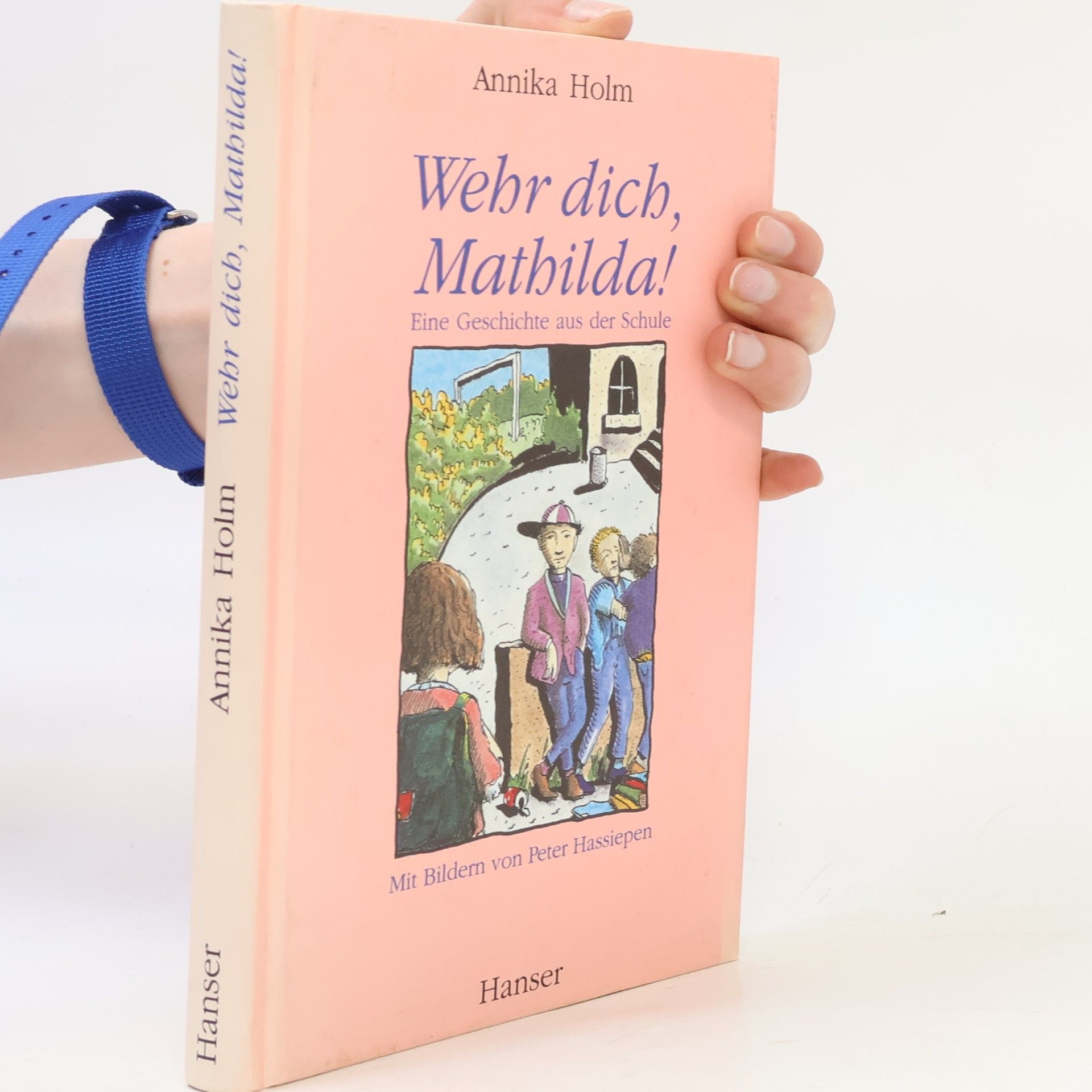 Annika Holm Wehr dich, Mathilda!