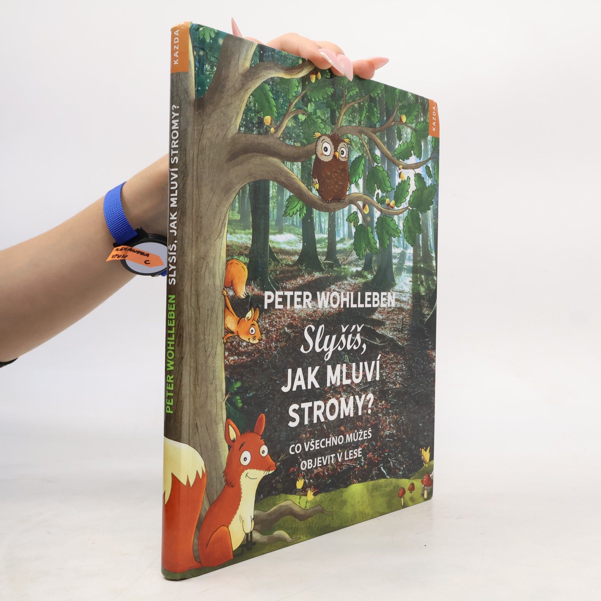 Peter Wohlleben Slyšíš, jak mluví stromy?