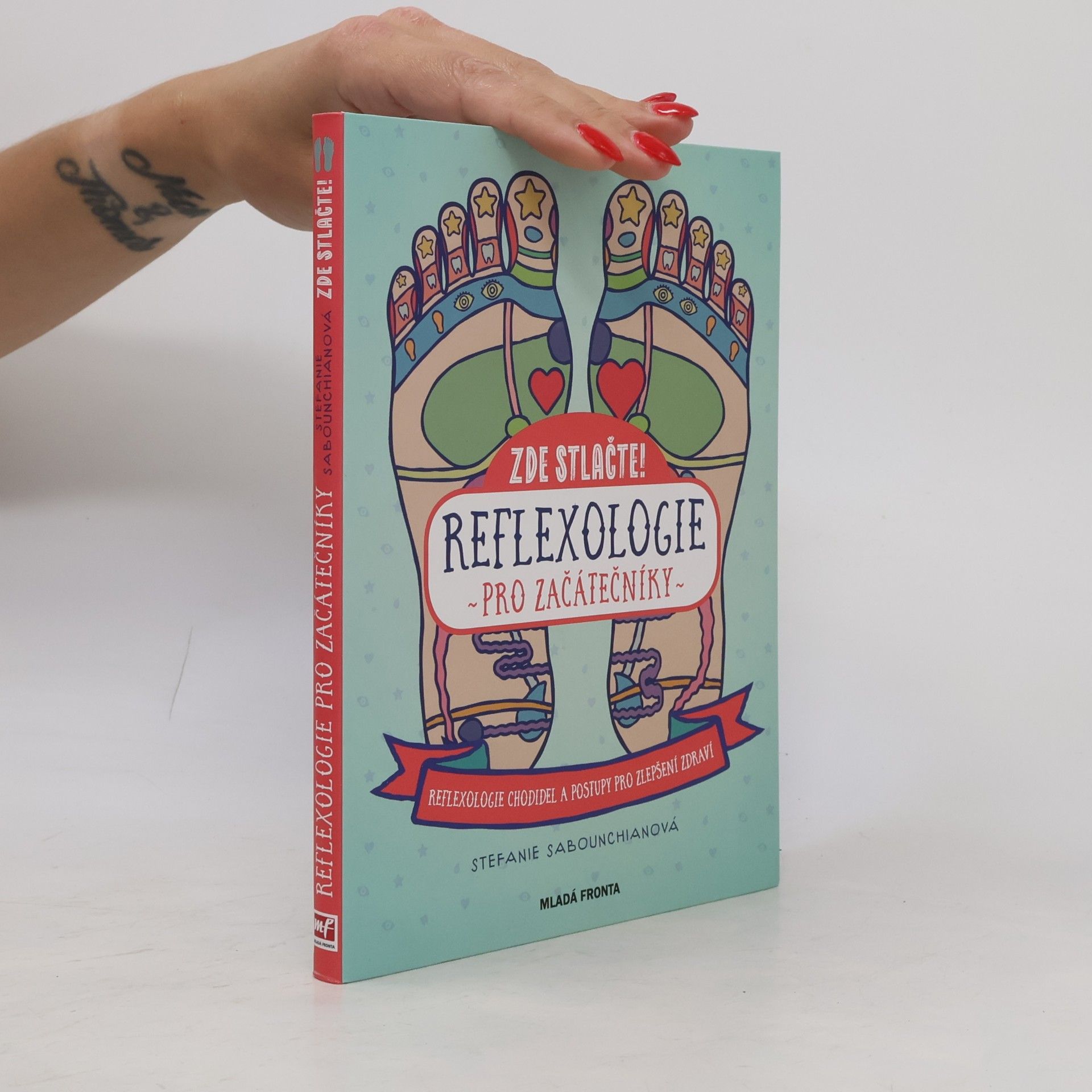 Stefanie Sabounchian Zde stlačte! Reflexologie pro začátečníky