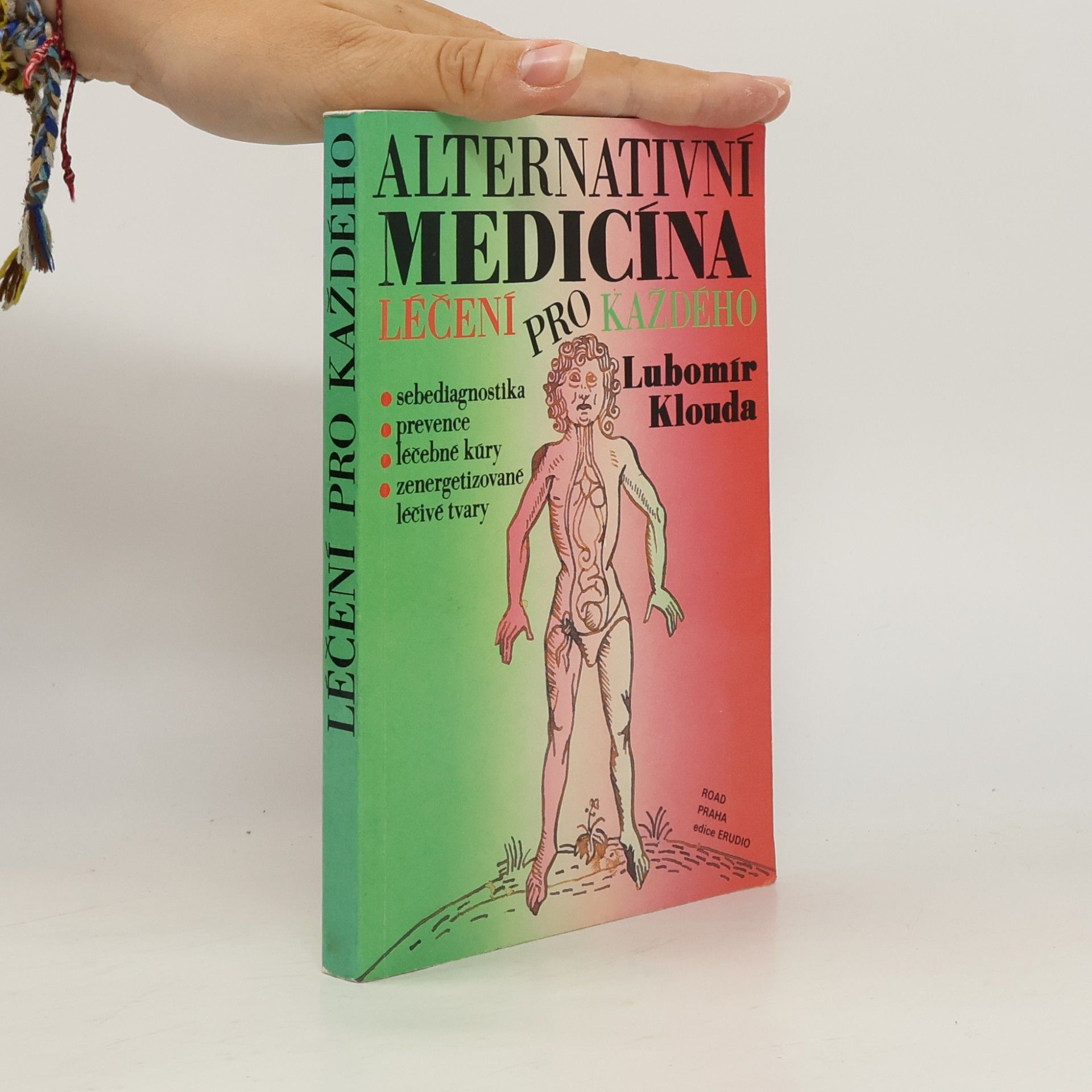 Lubomír Klouda Alternativní medicína aneb Léčení pro každého