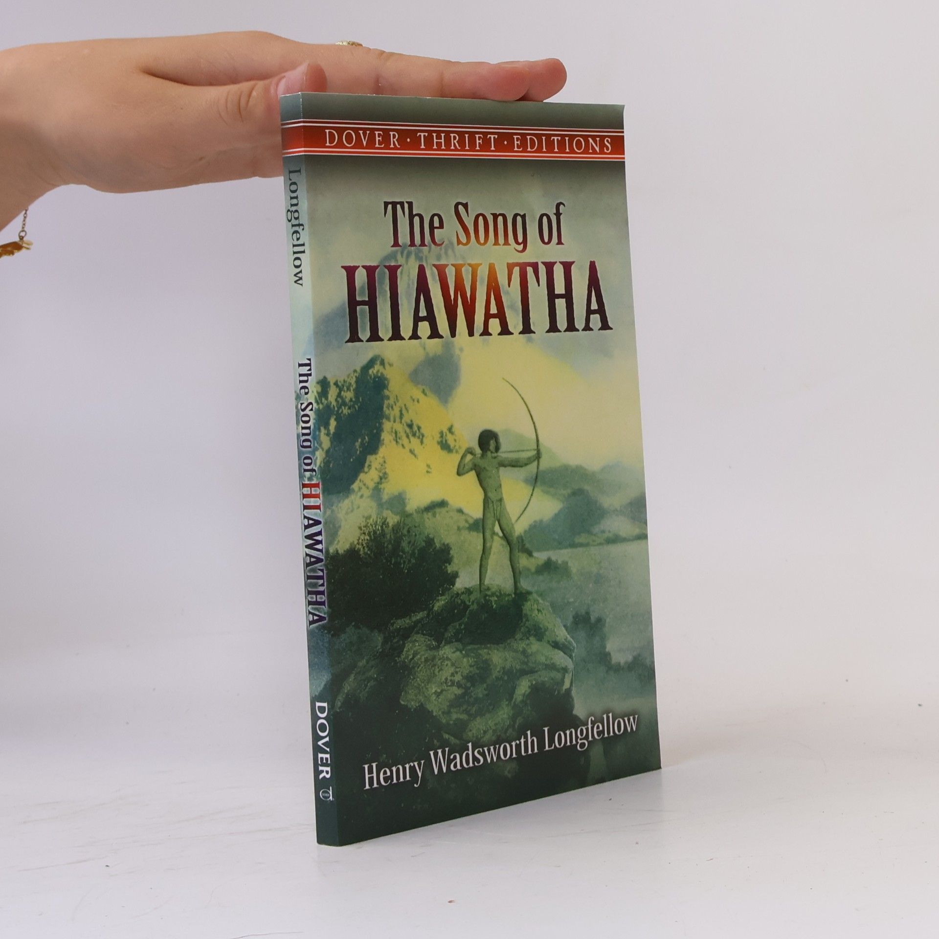 Henry Wadsworth Longfellow Dover Thrift Editions: Song of Hiawatha
