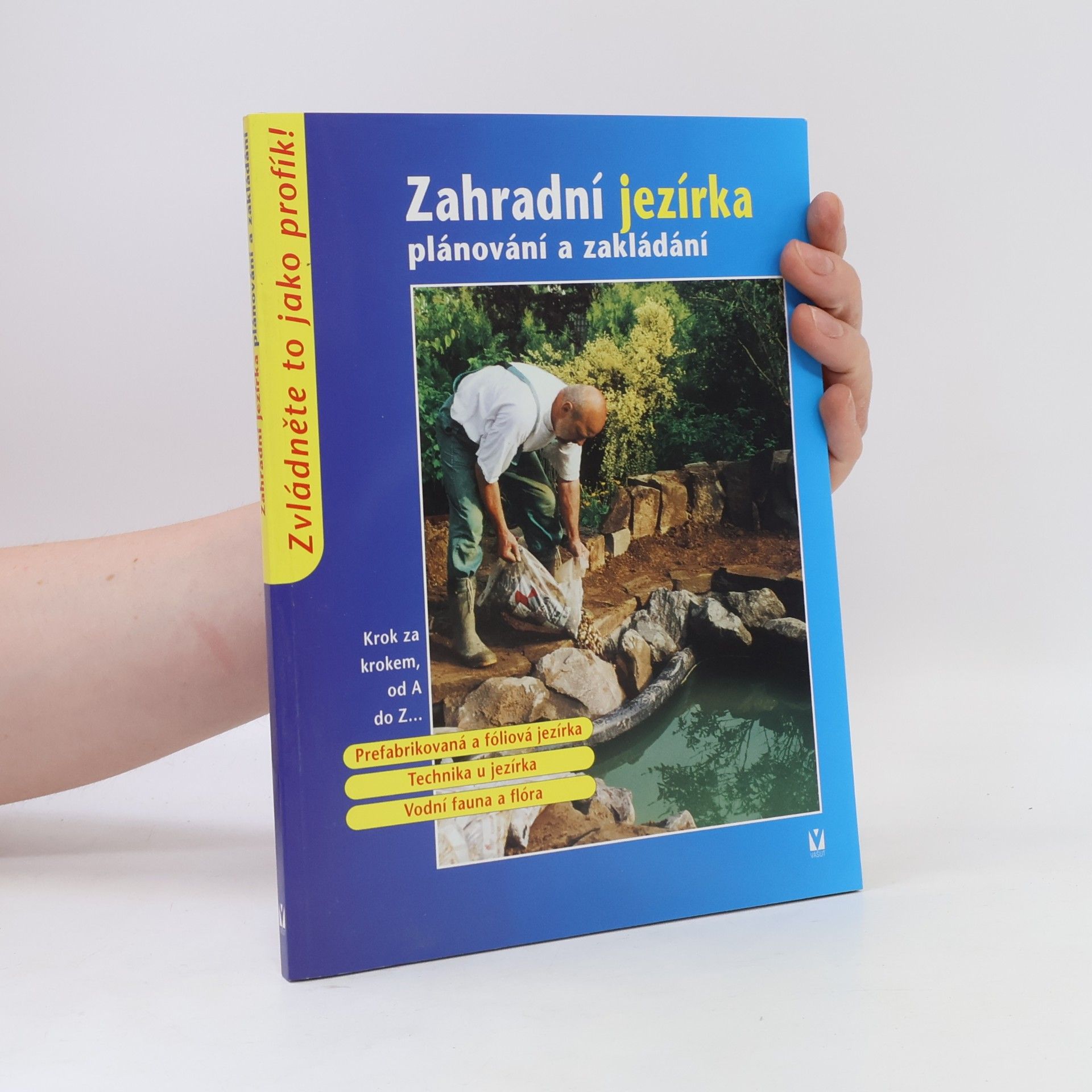 Auteurscollectief Zahradní jezírka: Plánování a zakládání