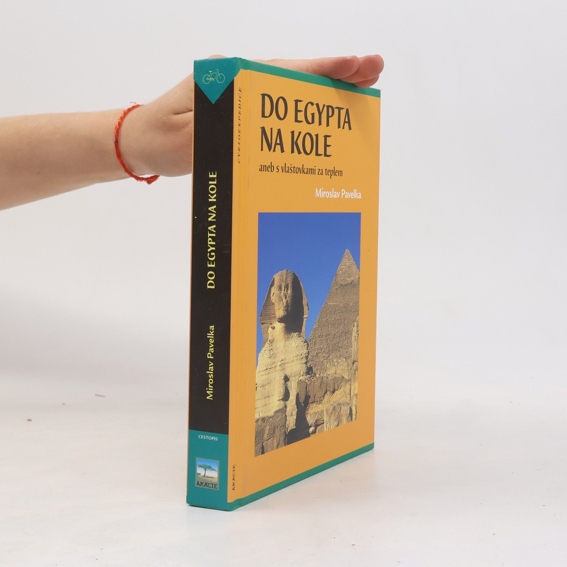 Miroslav Pavelka Do Egypta na kole, aneb, S vlaštovkami za teplem