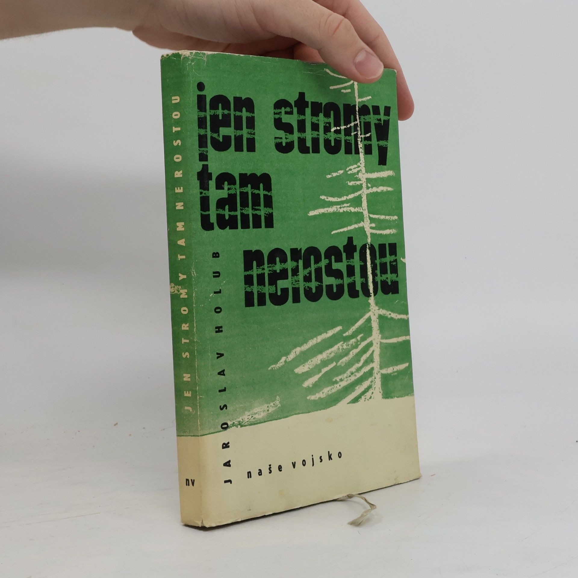 Jaroslav Holub Jen stromy tam nerostou