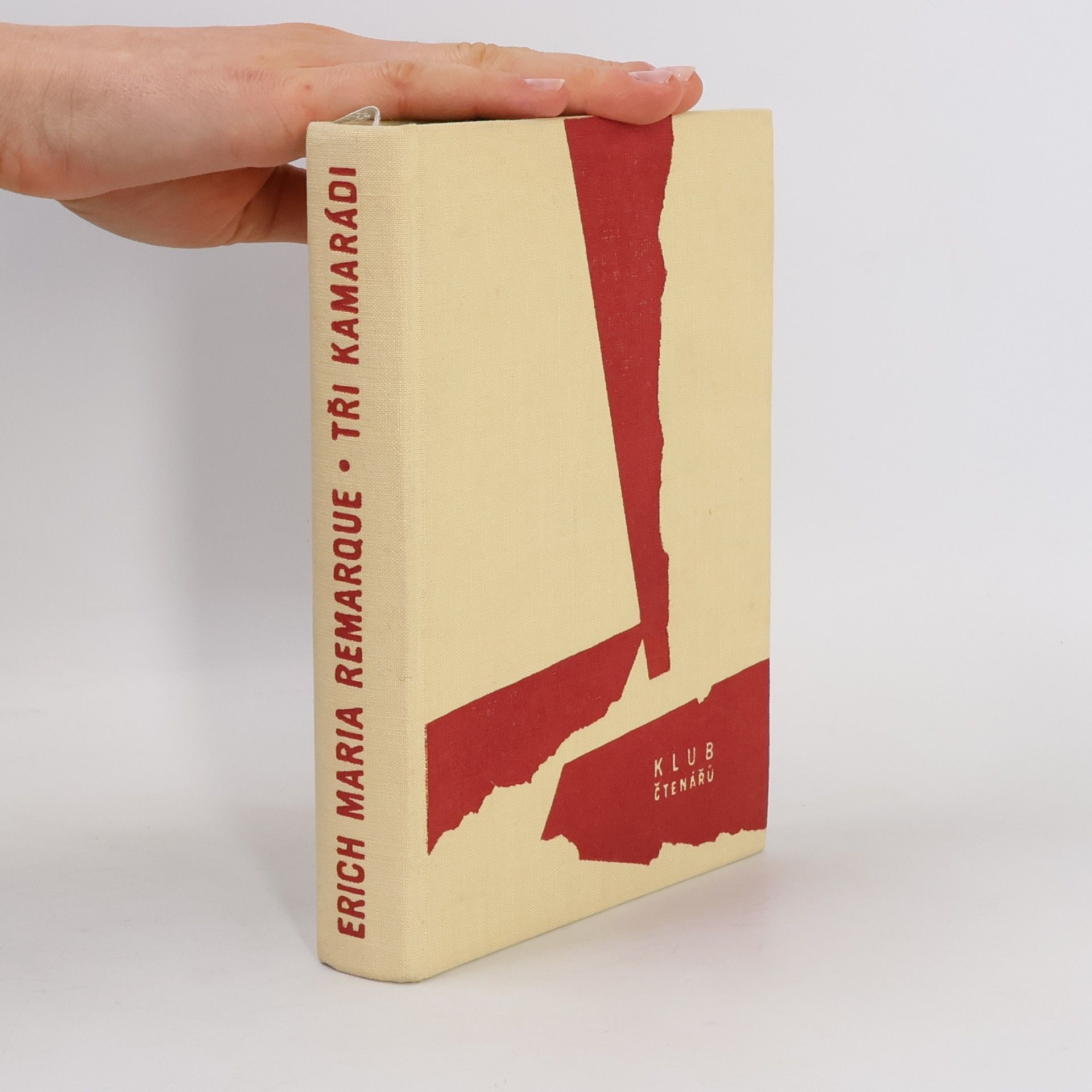 Erich Maria Remarque Tři kamarádi