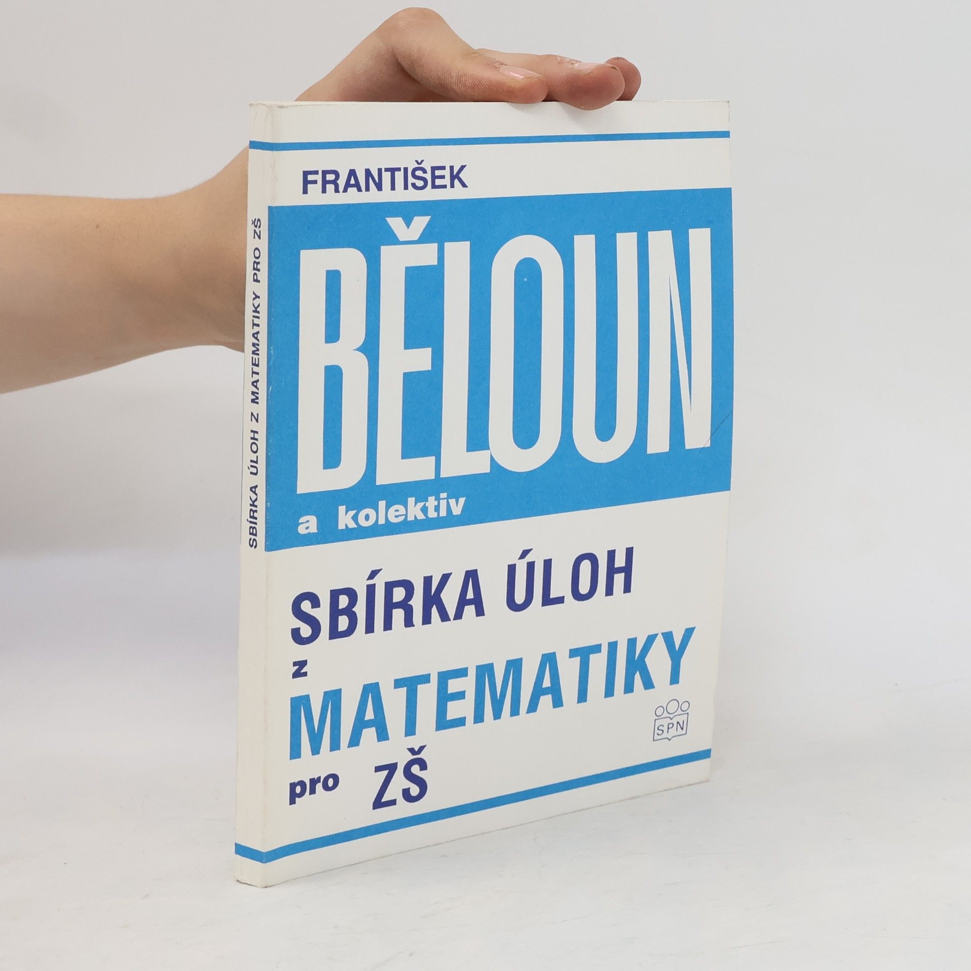František Běloun Sbírka úloh z matematiky pro základní školu