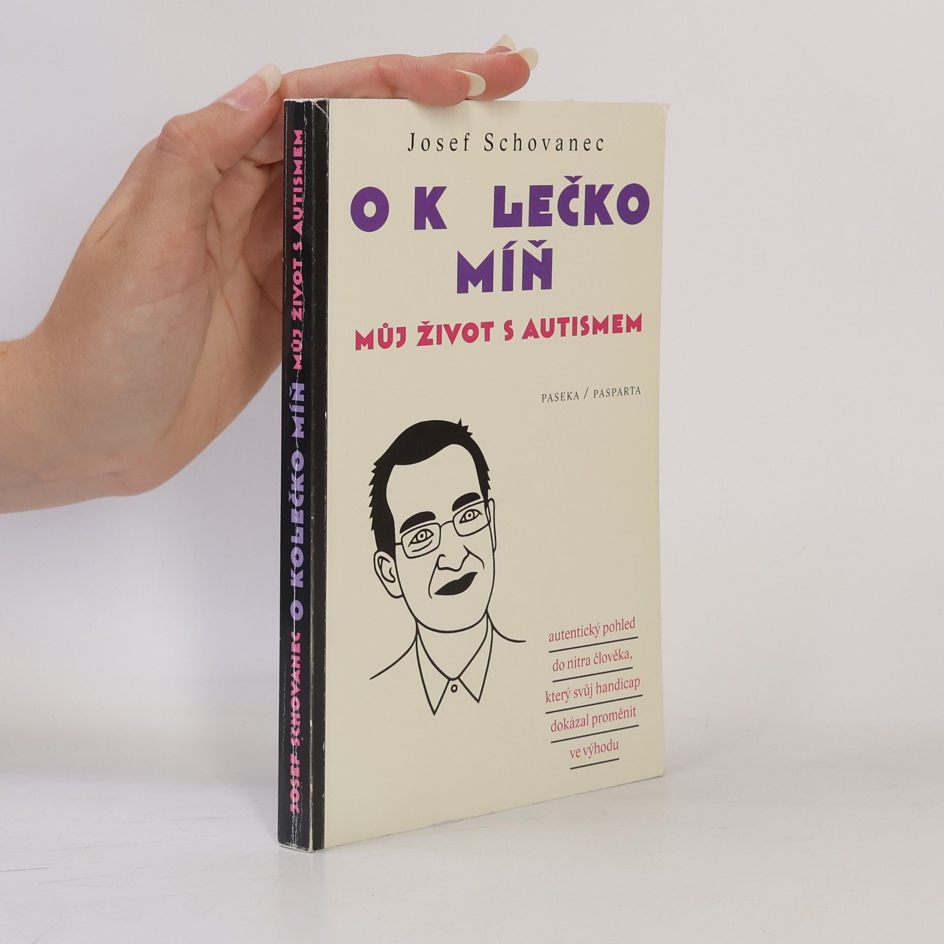 Josef Schovanec O kolečko míň