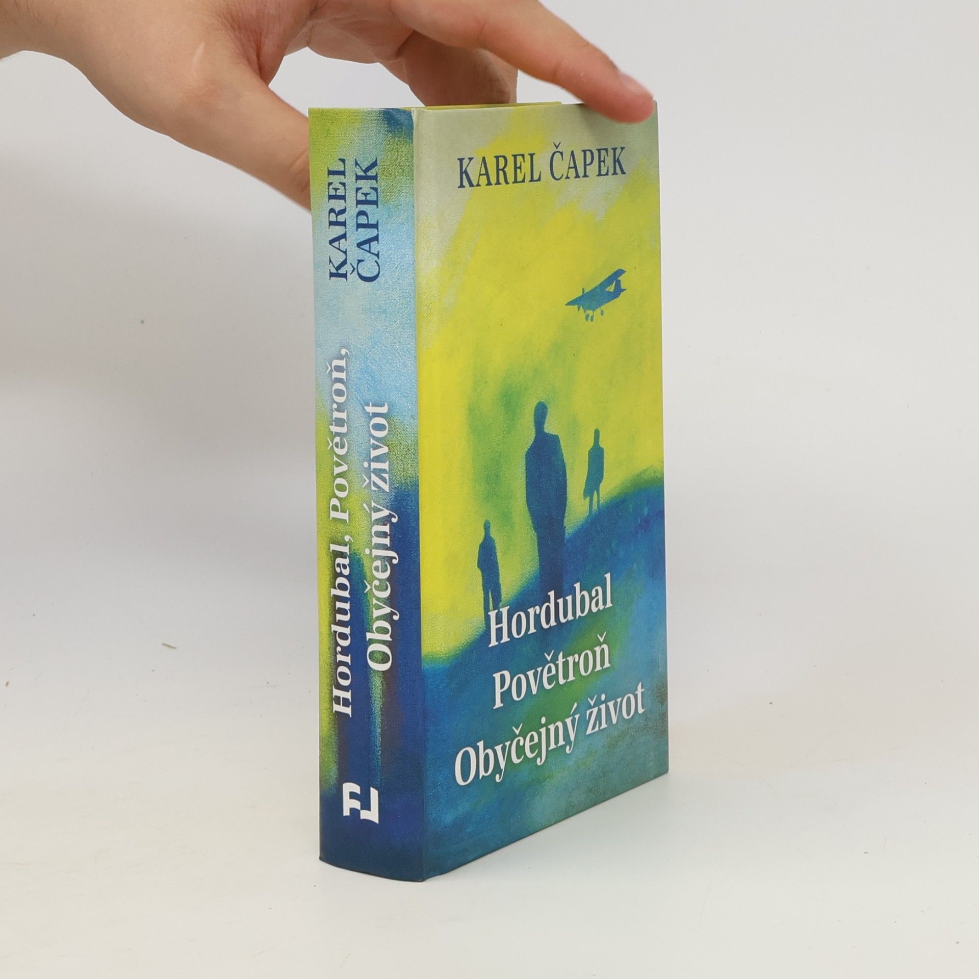 Karel Čapek Hordubal. Povětroň. Obyčejný život