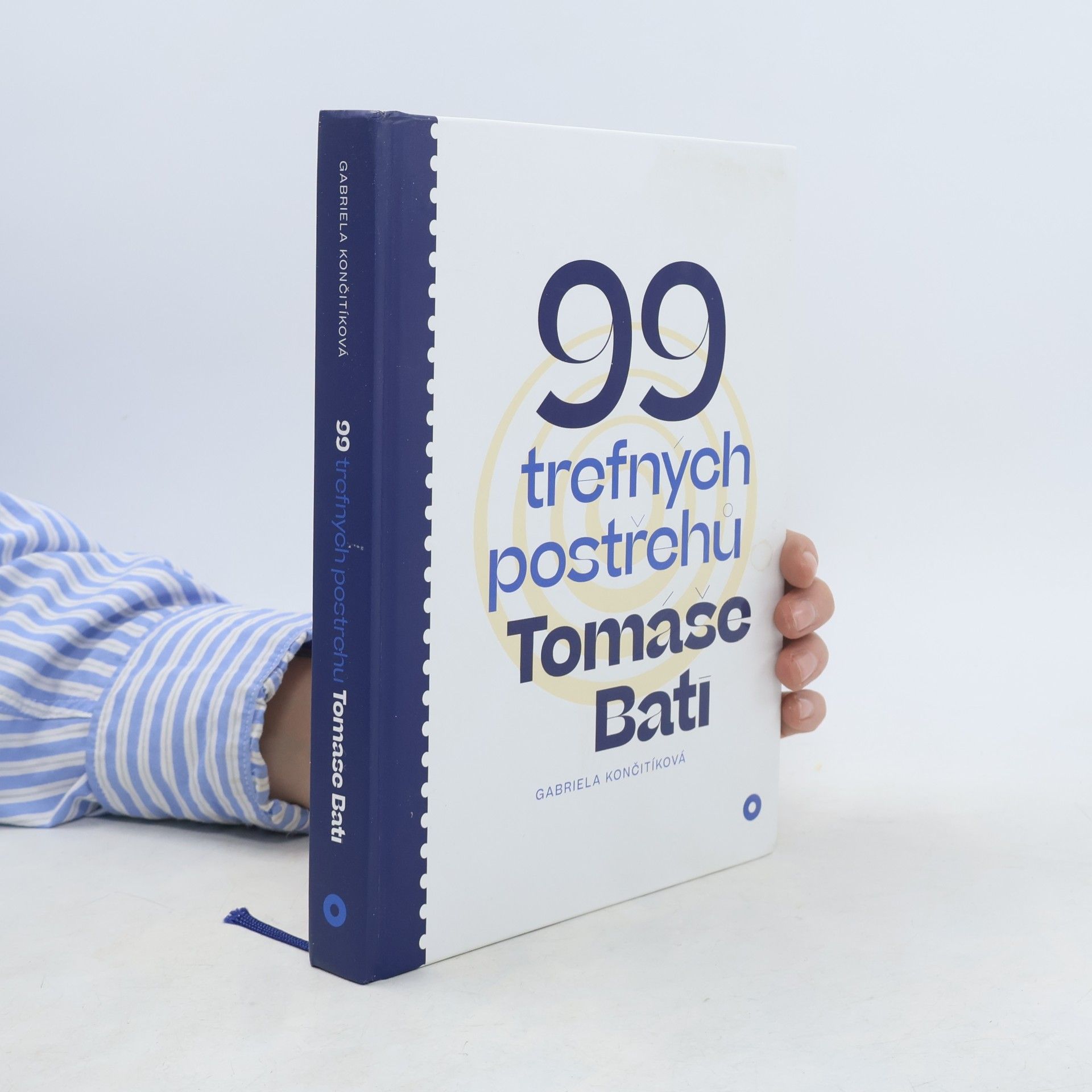 Gabriela Culík Končitíková 99 trefných postřehů Tomáše Bati