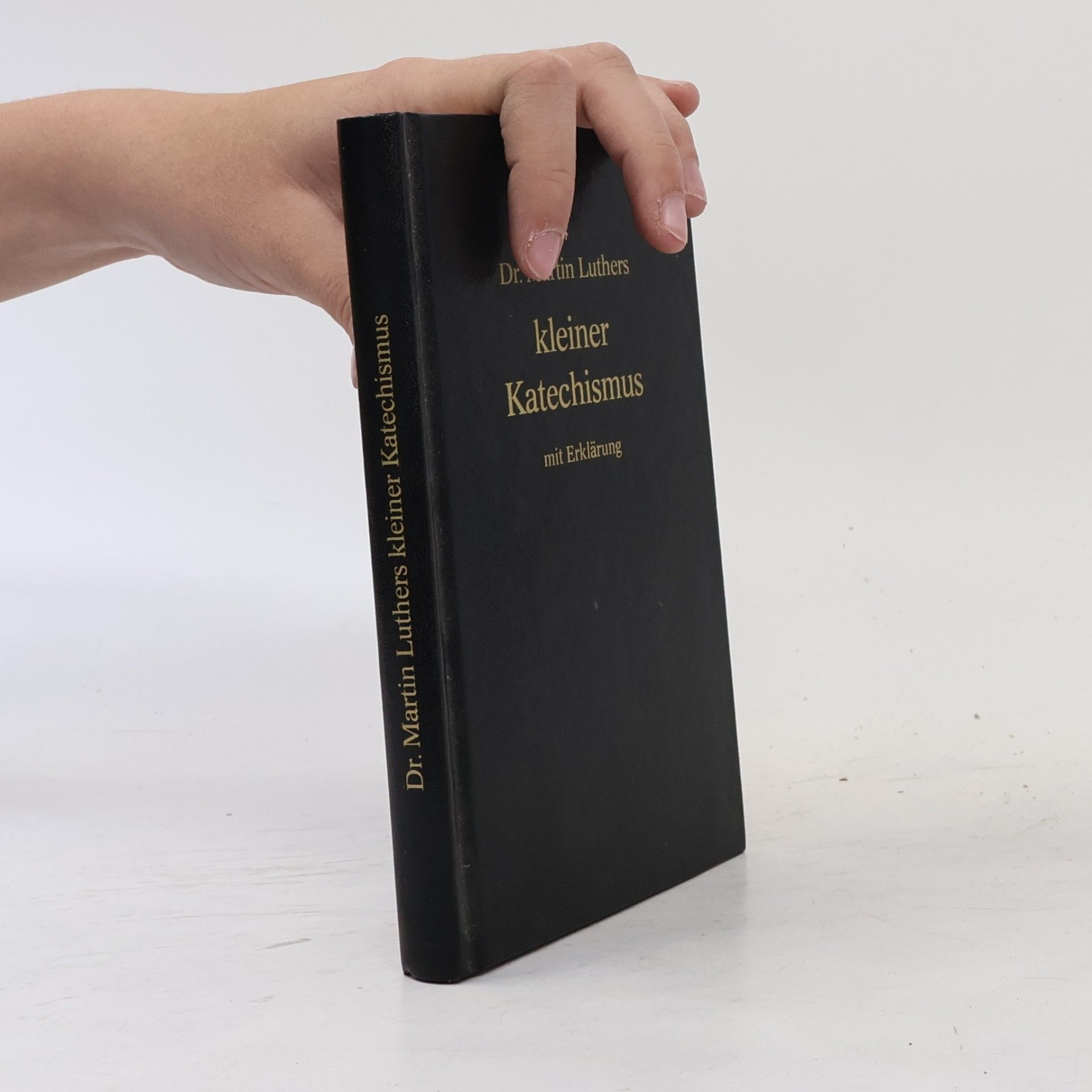 Martin Luther Kleiner Katechismus mit Erklärung