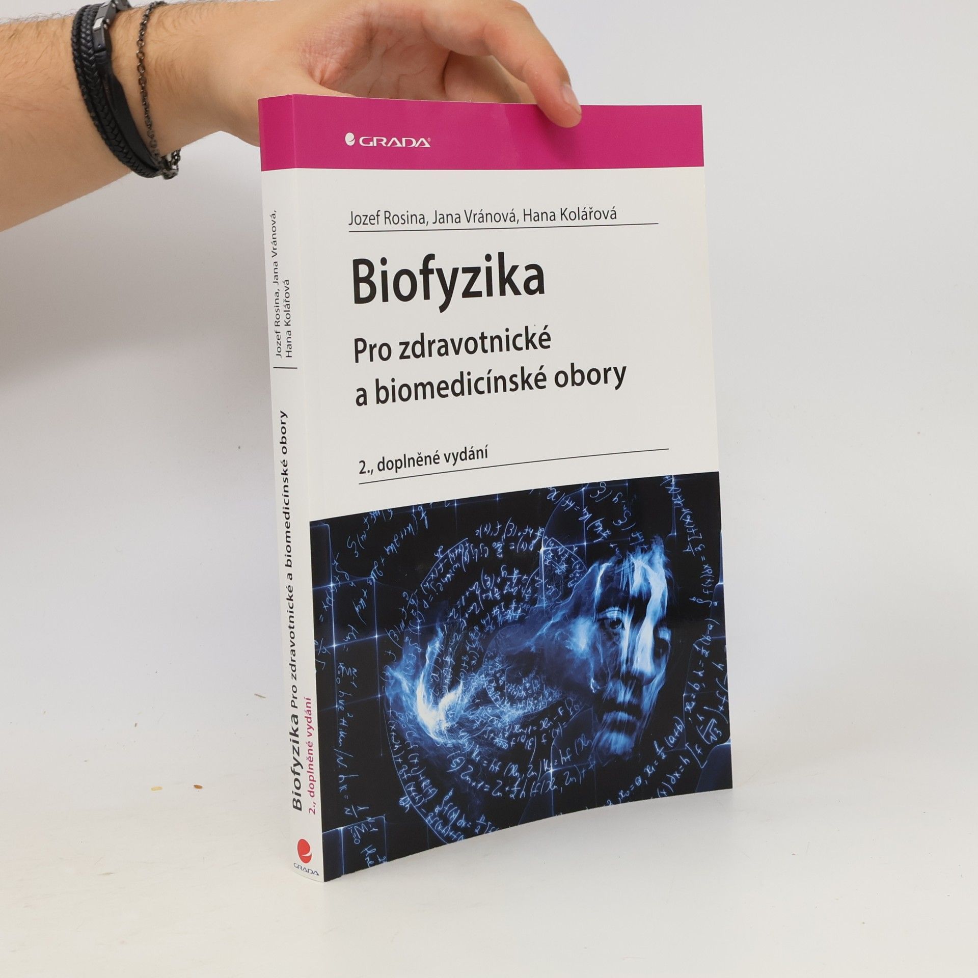 Hana Kolářová Biofyzika pro zdravotnické a biomedicínské obory