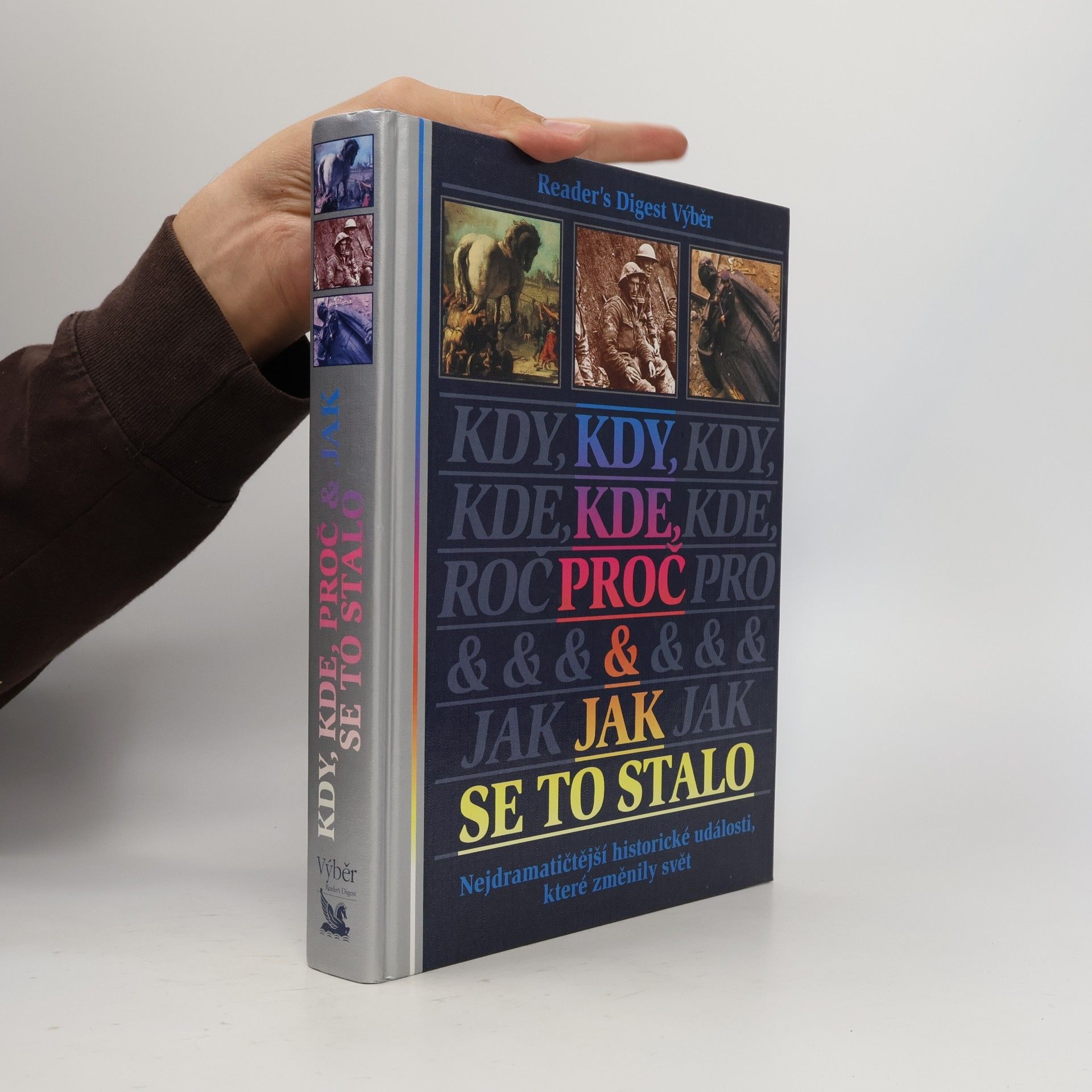 Michael Worth Davison Kdy, kde, proč a jak se to stalo. Nejdramatičtější historické události, které změnily svět