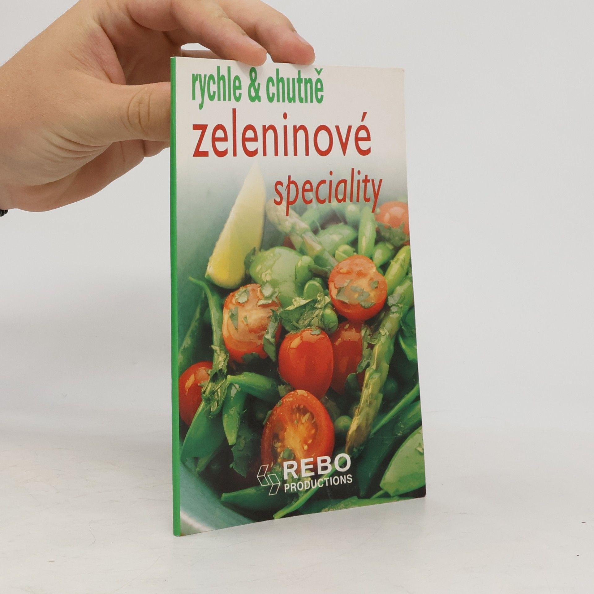 Autorenkollektiv Zeleninové speciality rychle & chutně