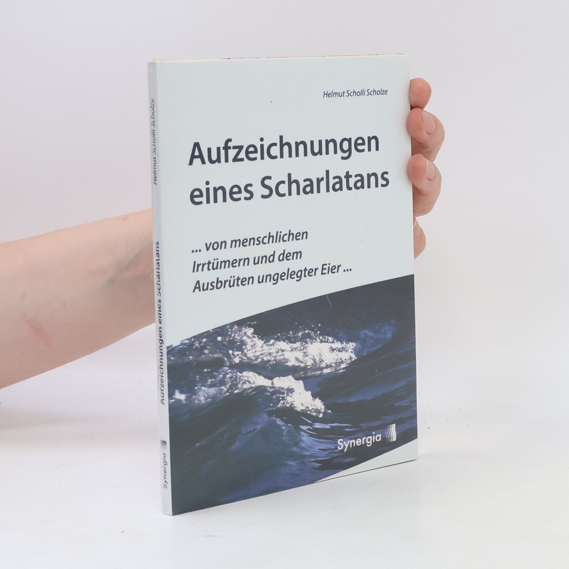 Helmut Scholli Scholze Aufzeichnungen eines Scharlatans
