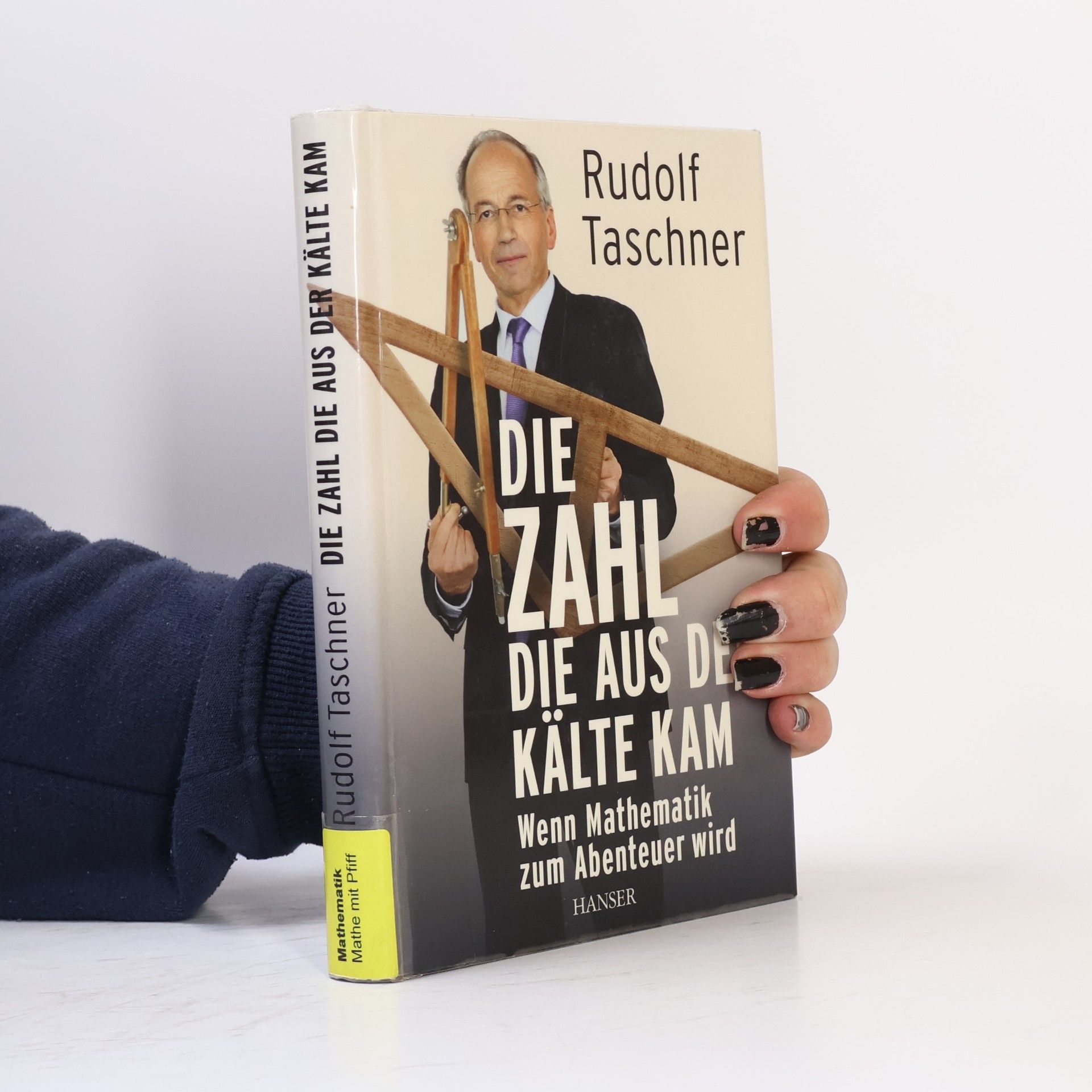 Rudolf Taschner Die Zahl, die aus der Kälte kam