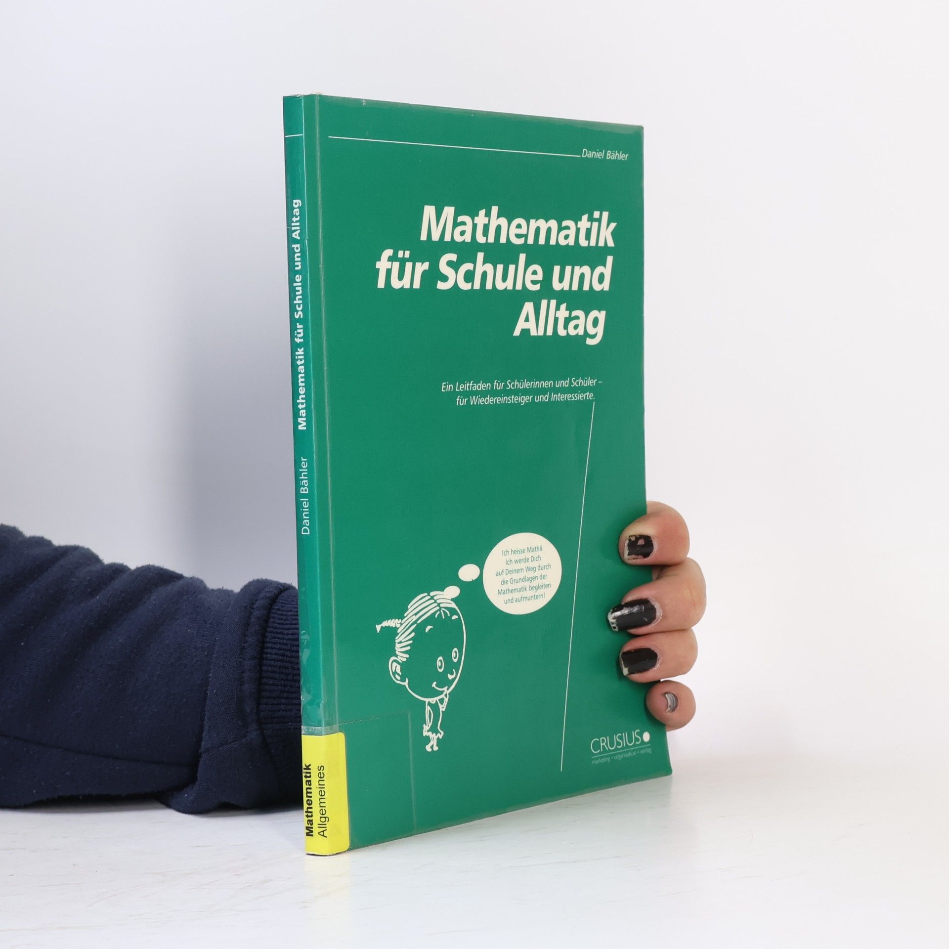 Daniela Bühler Mathematik für Schule und Alltag