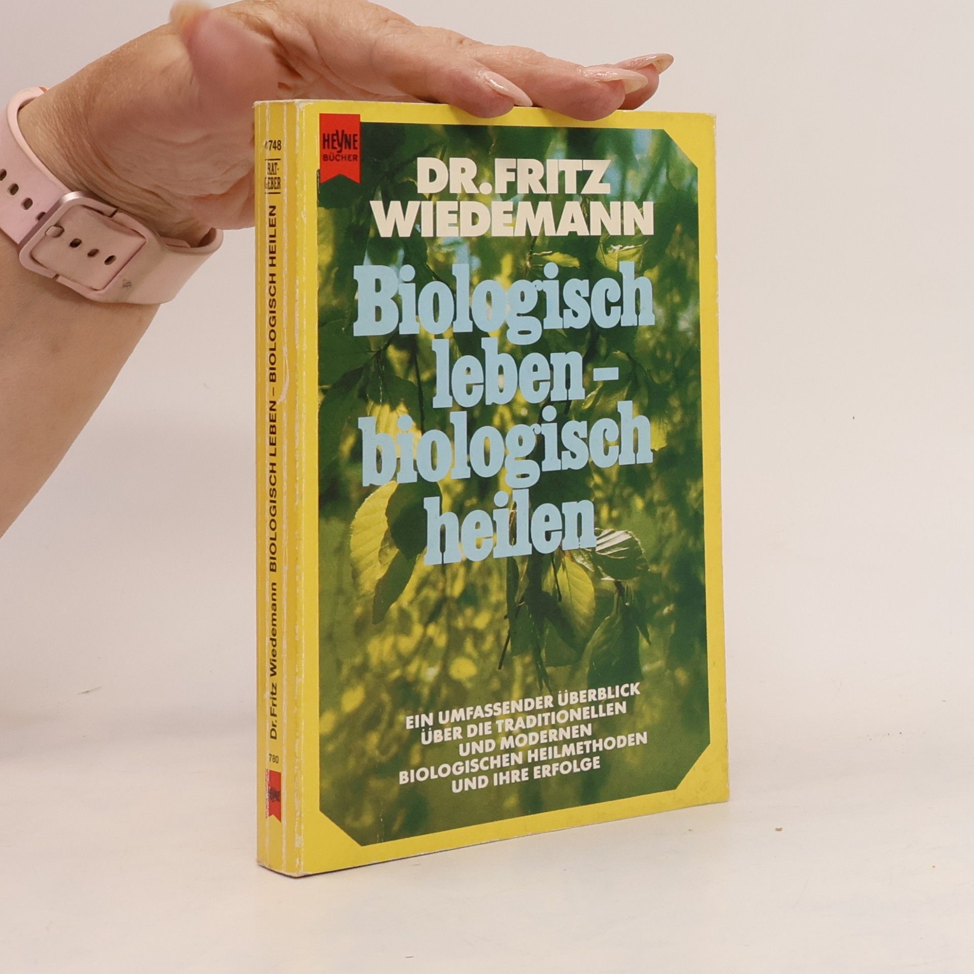 Fritz Wiedemann Biologisch leben, biologisch heilen