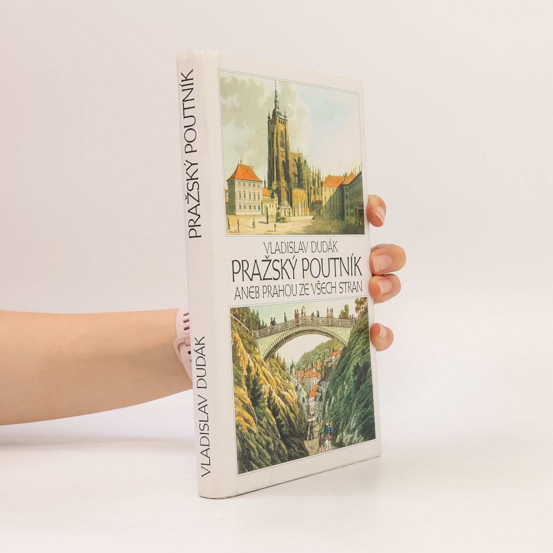 Vladislav Dudák Pražský poutník aneb Prahou ze všech stran