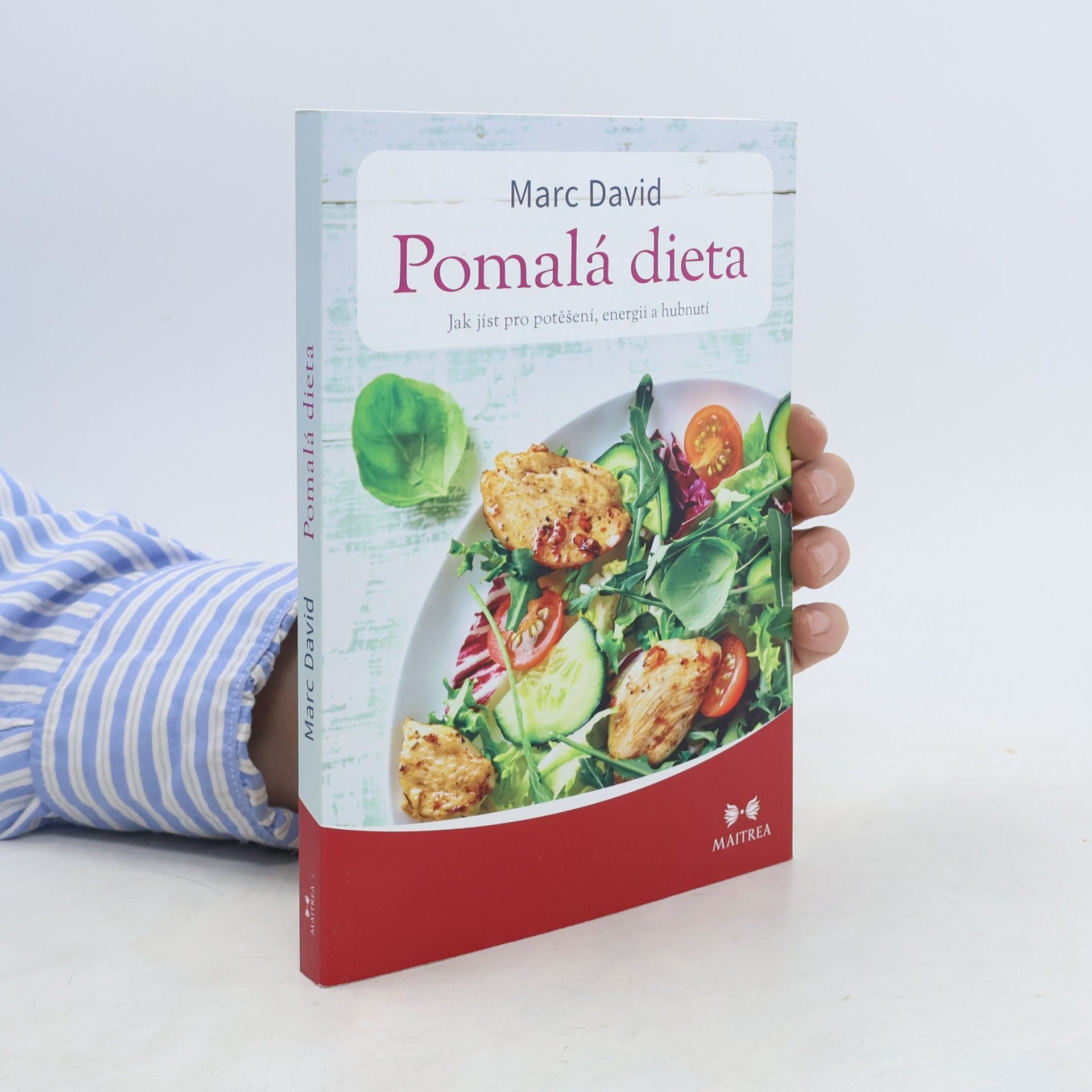 Marc David Pomalá dieta: Jak jíst pro potěšení, energii a zdraví