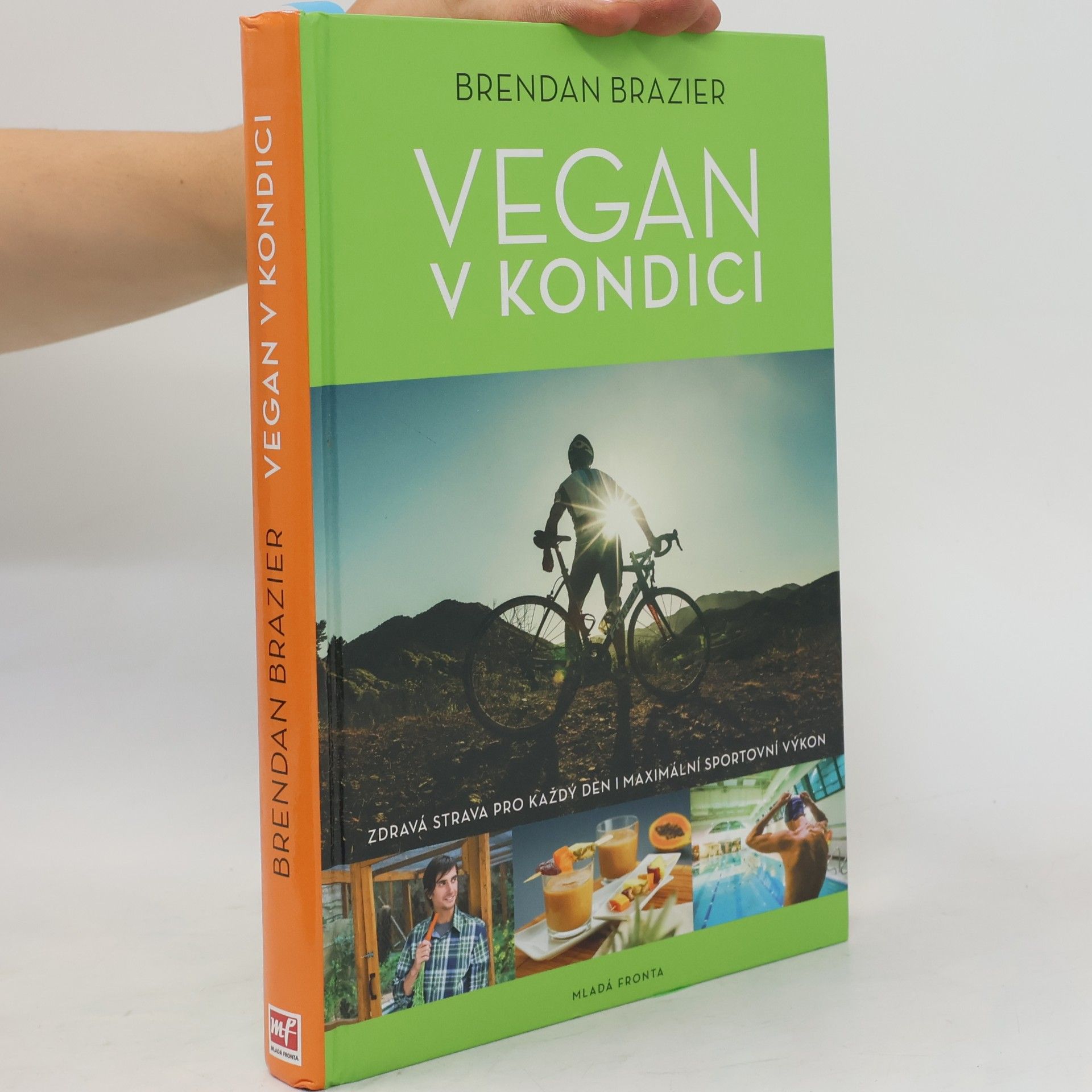 Brendan Brazier Vegan v kondici: Průvodce rostlinnou výživou pro optimální výkony ve sportu i v životě