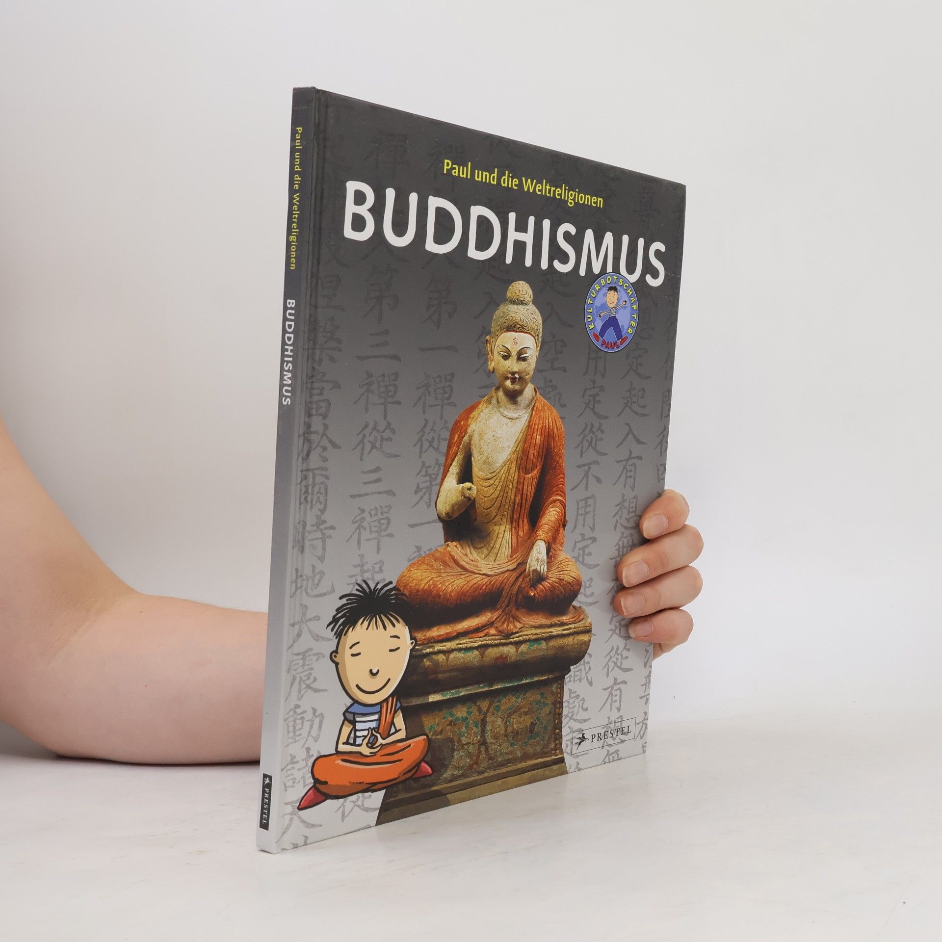 Karin Schmidl Paul und die Weltreligionen. Buddhismus
